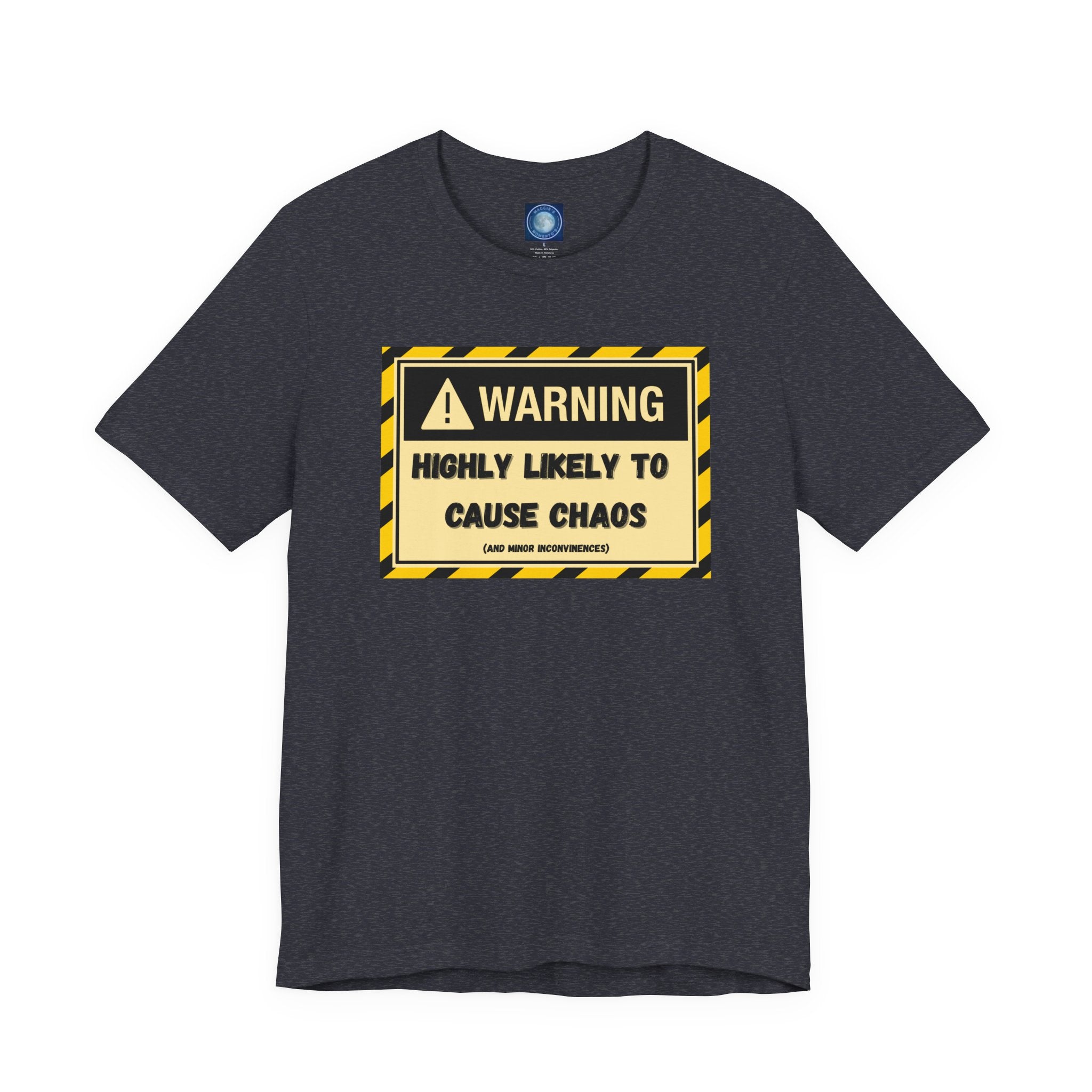 Warning: Highly Likely to Cause Chaos and Small Inconveniences