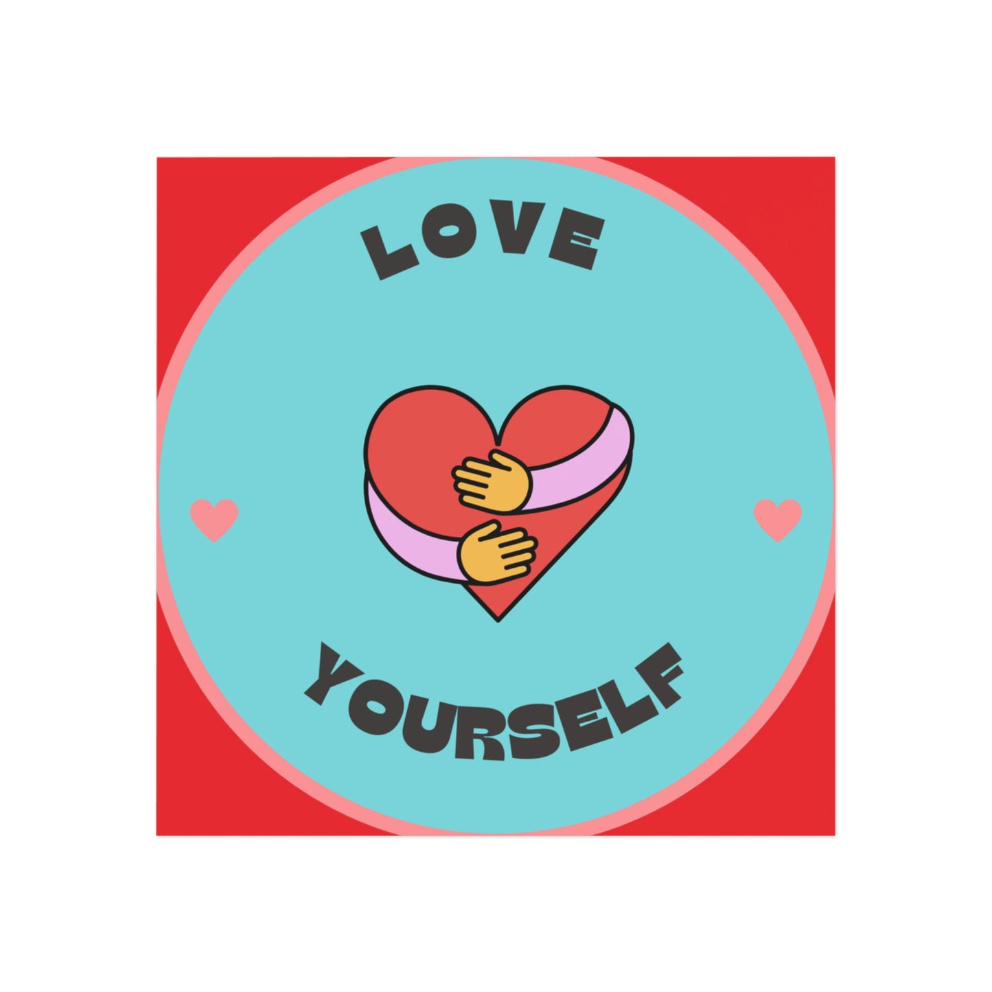 Love Yourself, Square Magnet