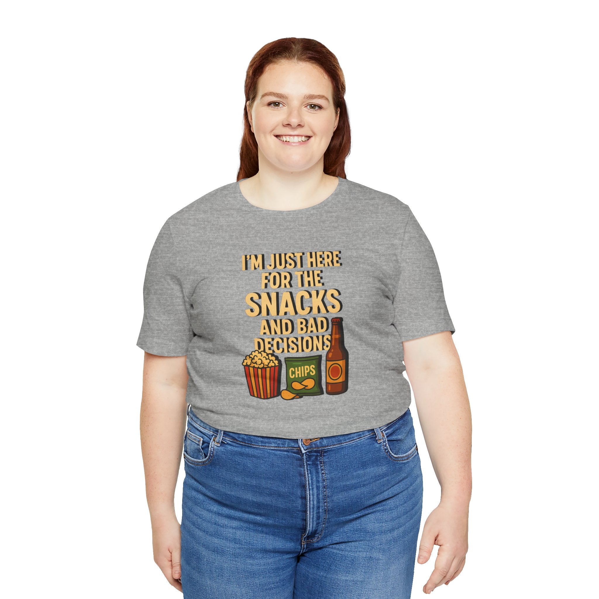 I'm Just Here For The Snacks And Bad Decisions - tee