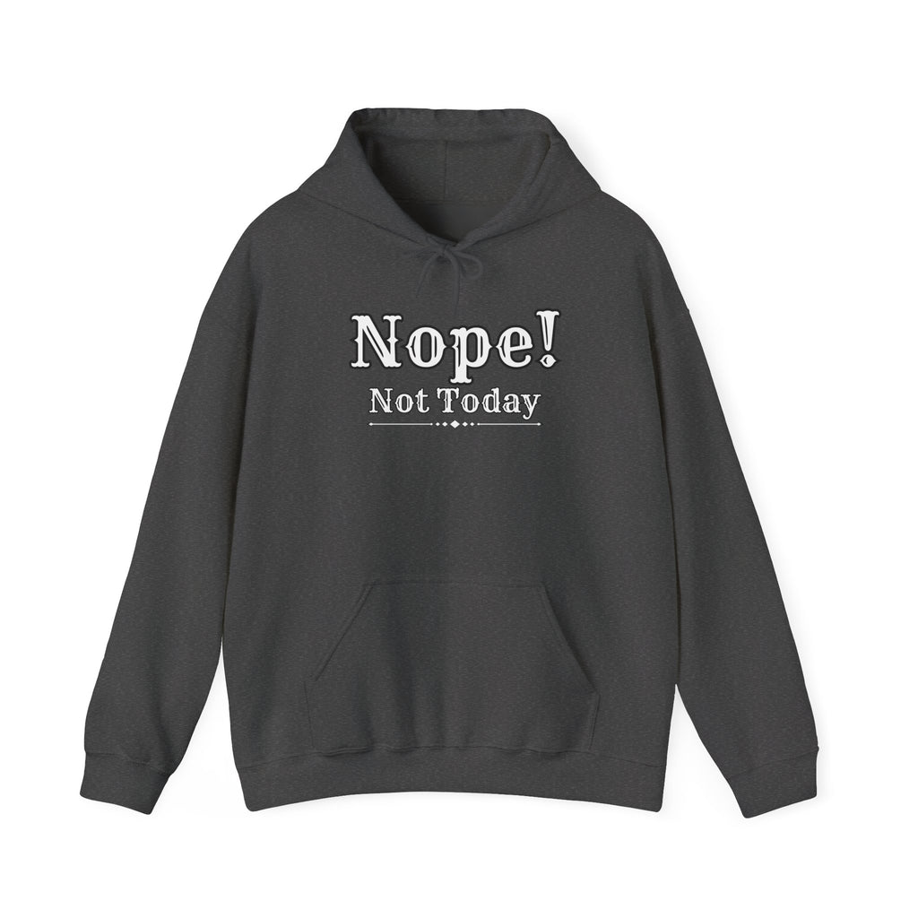 Nope! Not Today Hoodie — "Tomorrow" Back Graphic Casual Pullover