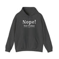 Nope! Not Today Hoodie — "Tomorrow" Back Graphic Casual Pullover
