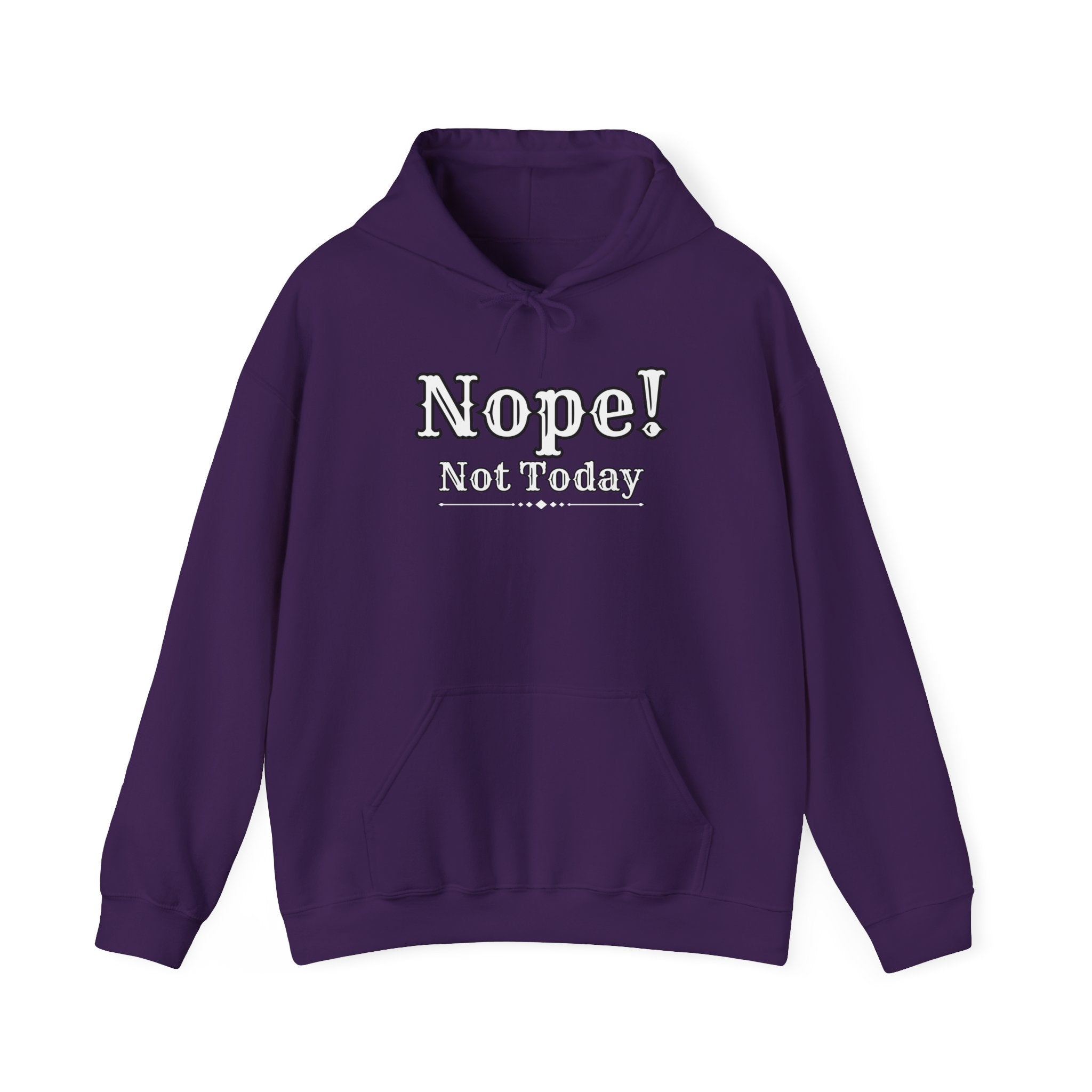 Nope! Not Today Hoodie — "Tomorrow" Back Graphic Casual Pullover