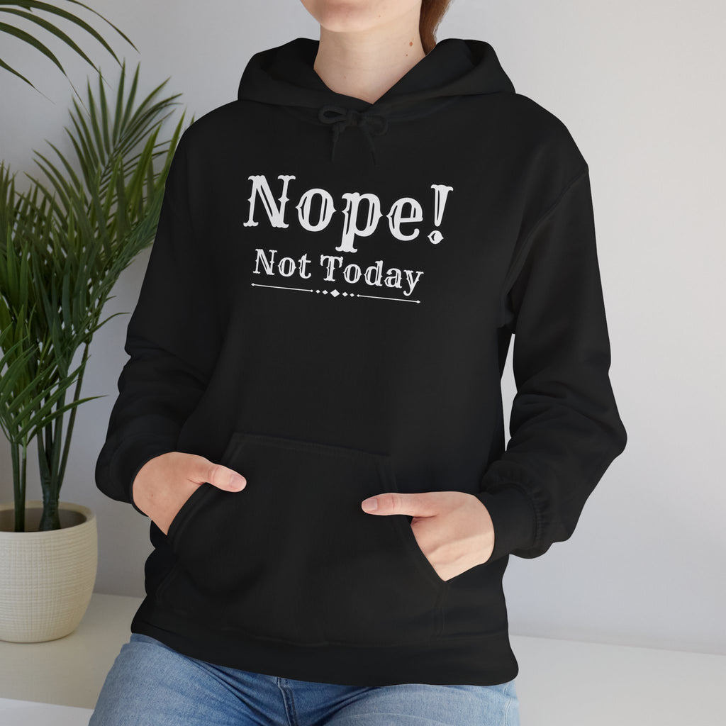 Nope! Not Today Hoodie — "Tomorrow" Back Graphic Casual Pullover