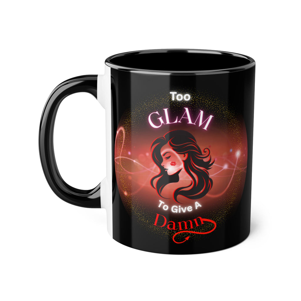 Too Glam To Give A Damn - Mug
