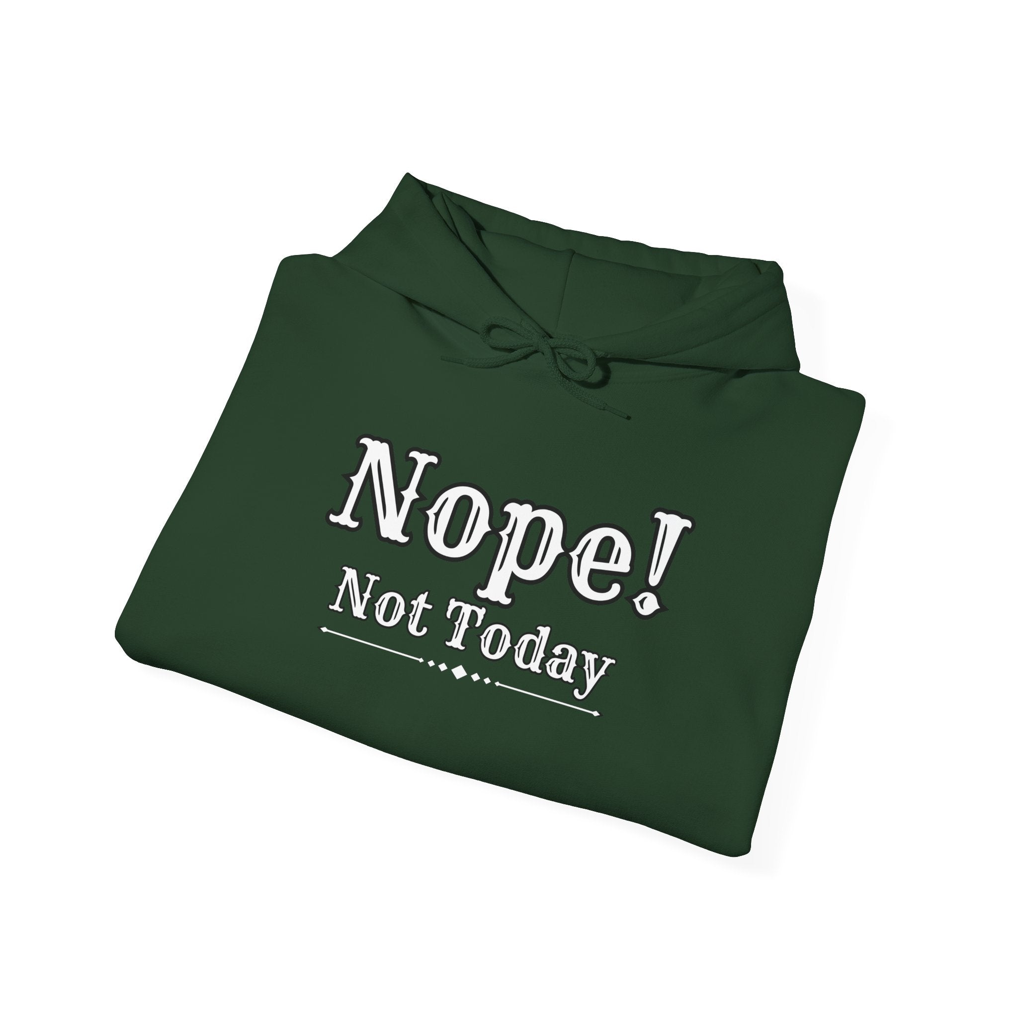 Nope! Not Today Hoodie — "Tomorrow" Back Graphic Casual Pullover