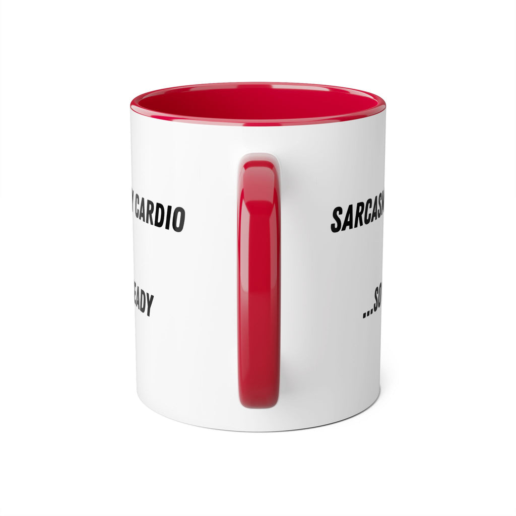 Sarcasm Is My Cardio 11oz Accent Mug — Funny Sarcastic Coffee Cup