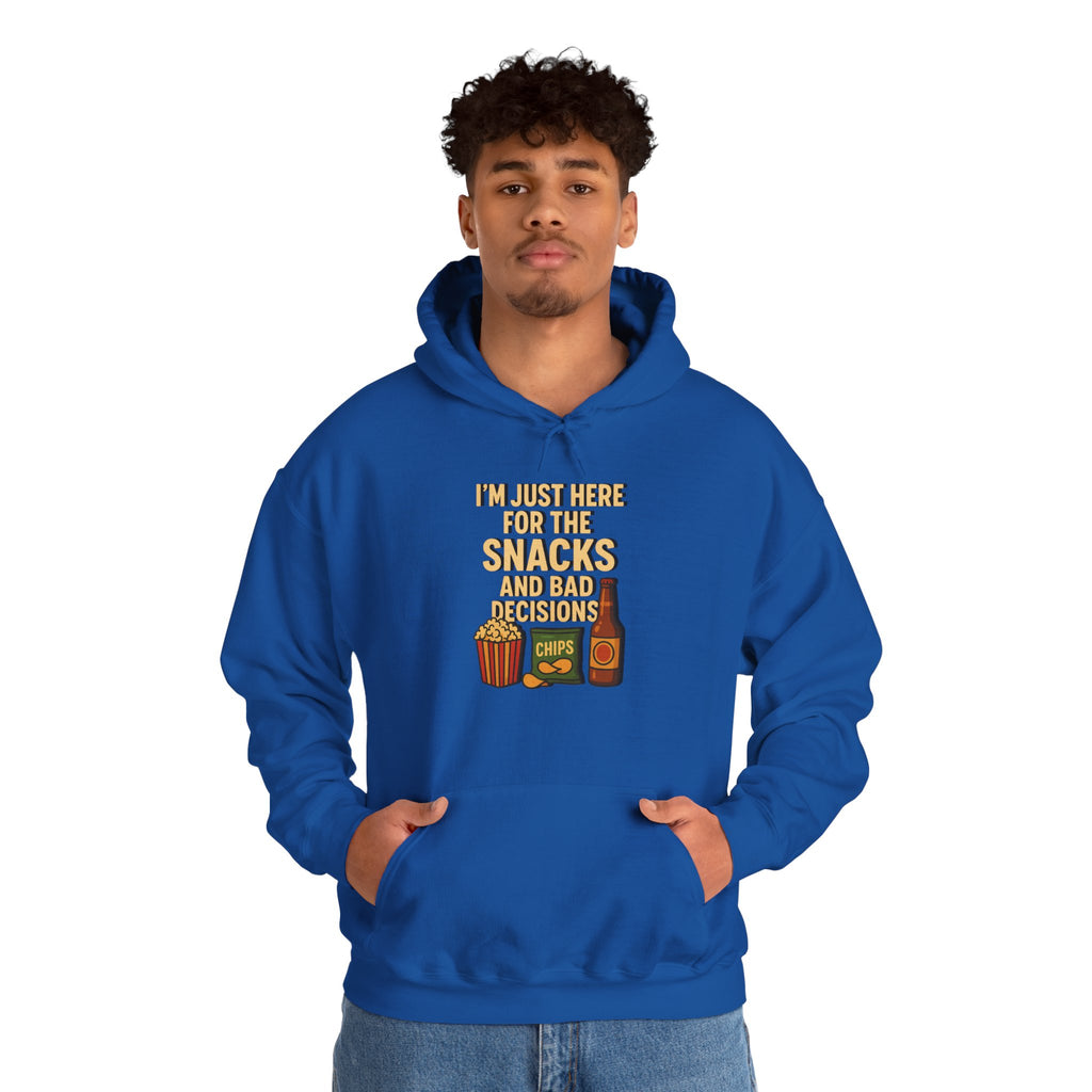 I'm Just Here For The Snacks And Bad Decisions - Hoodie