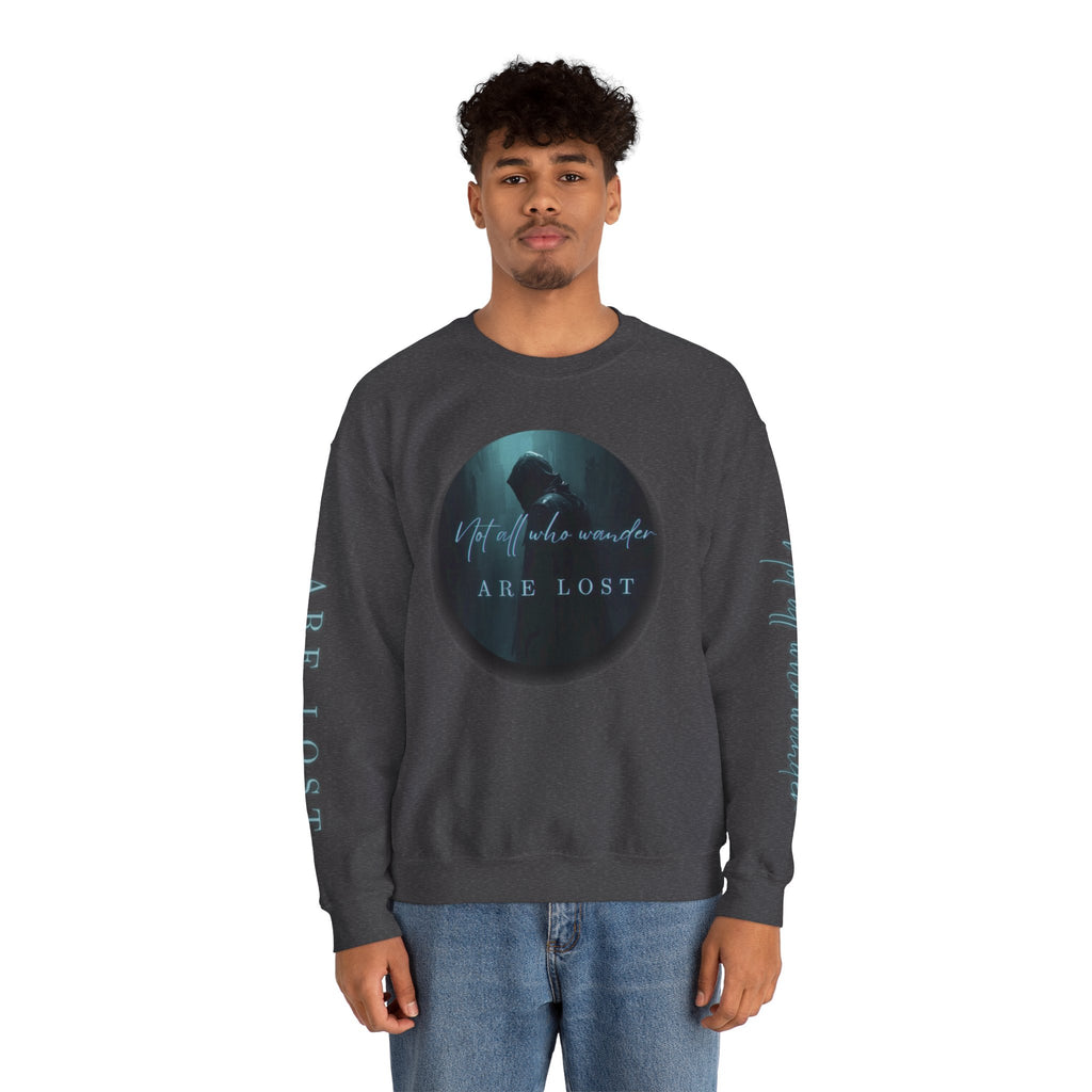 "Not All Who Wander Are Lost" - Crewneck Sweatshirt