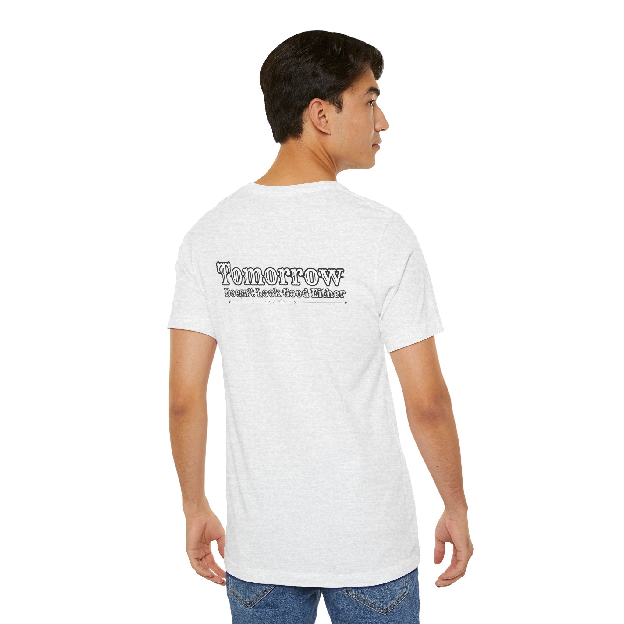 Nope! Not Today T‑Shirt — 'Tomorrow' Back Text Casual Graphic Tee