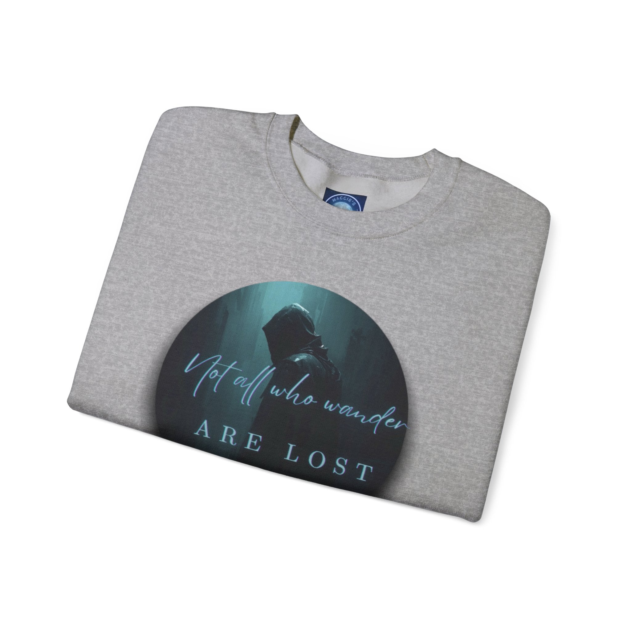 "Not All Who Wander Are Lost" - Crewneck Sweatshirt