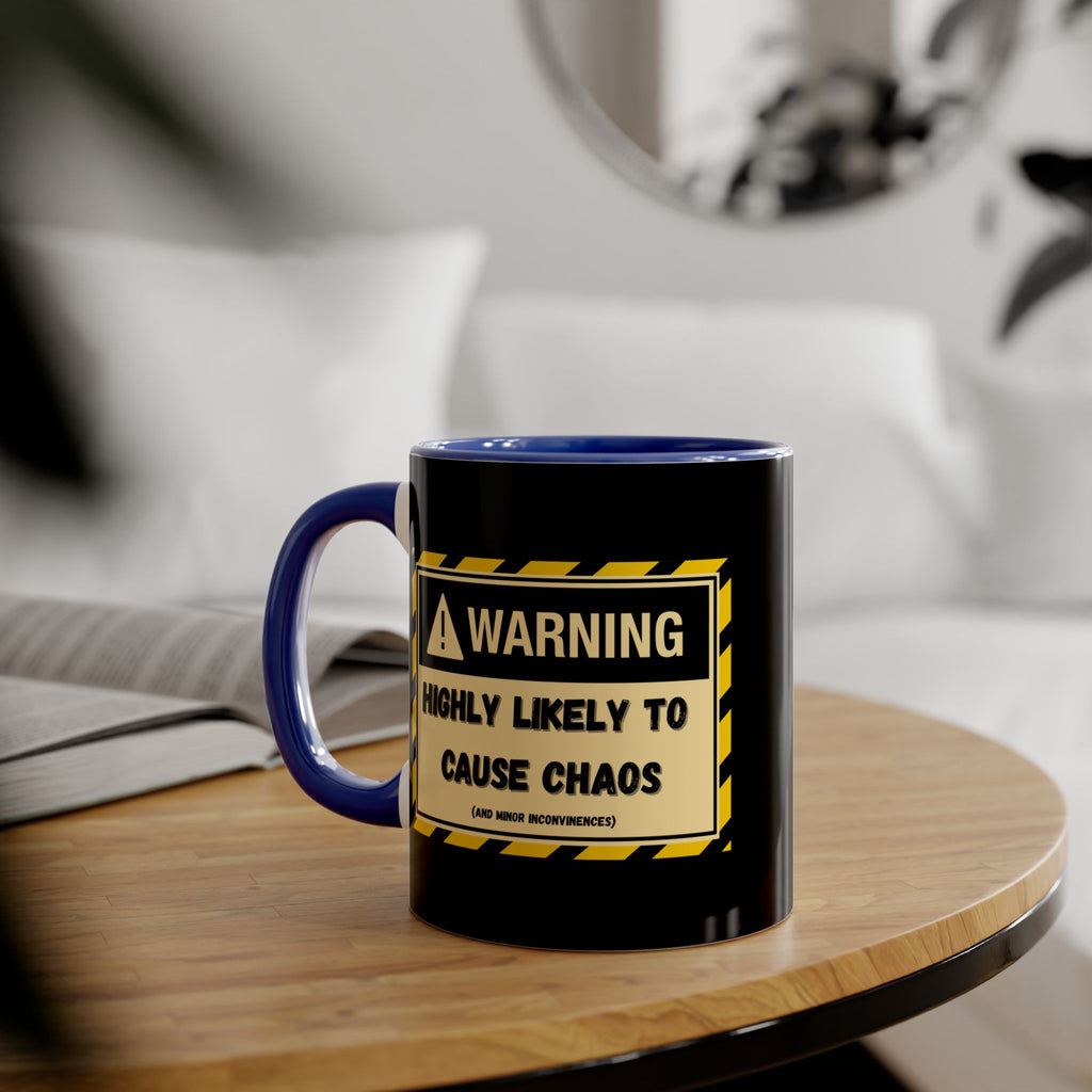 Warning: Highly Likely to Cause Chaos and Small Inconveniences