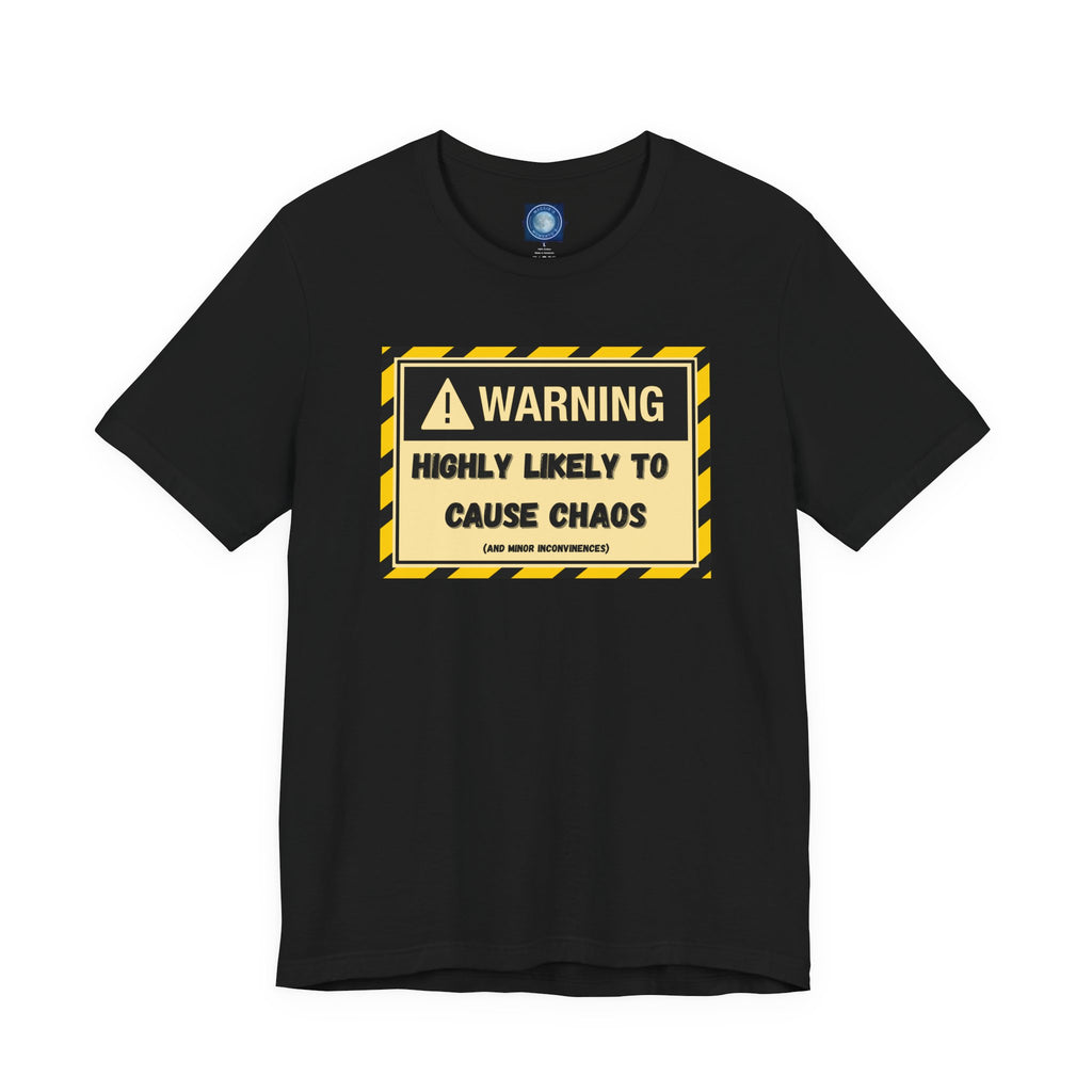 Warning: Highly Likely to Cause Chaos and Small Inconveniences