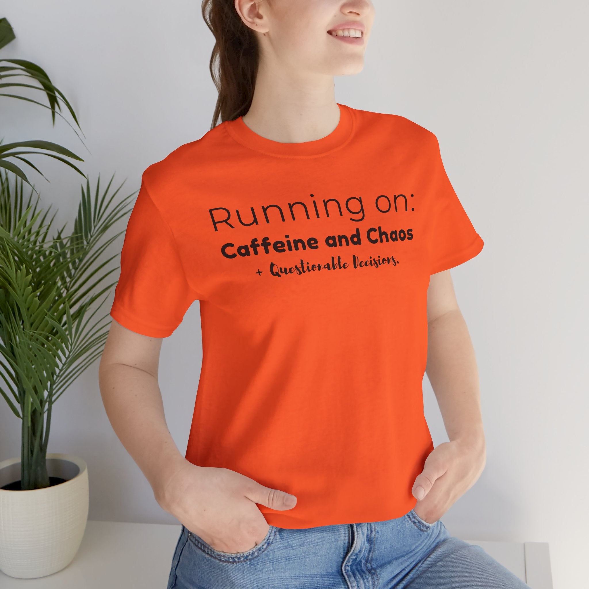Running on: Caffeine and Chaos + Questionable Decisions - T-shirt