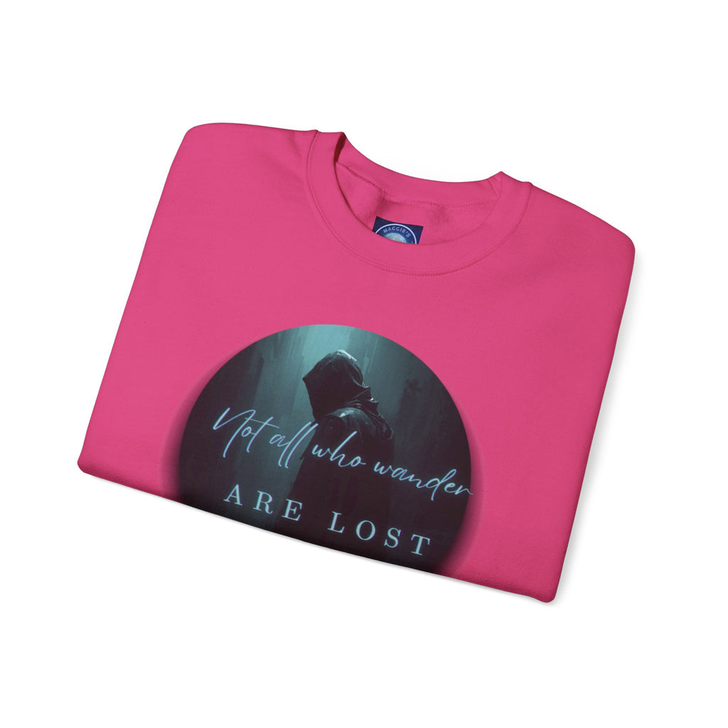 "Not All Who Wander Are Lost" - Crewneck Sweatshirt