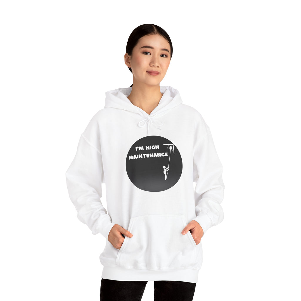 I'm High Maintenance - Hoodie