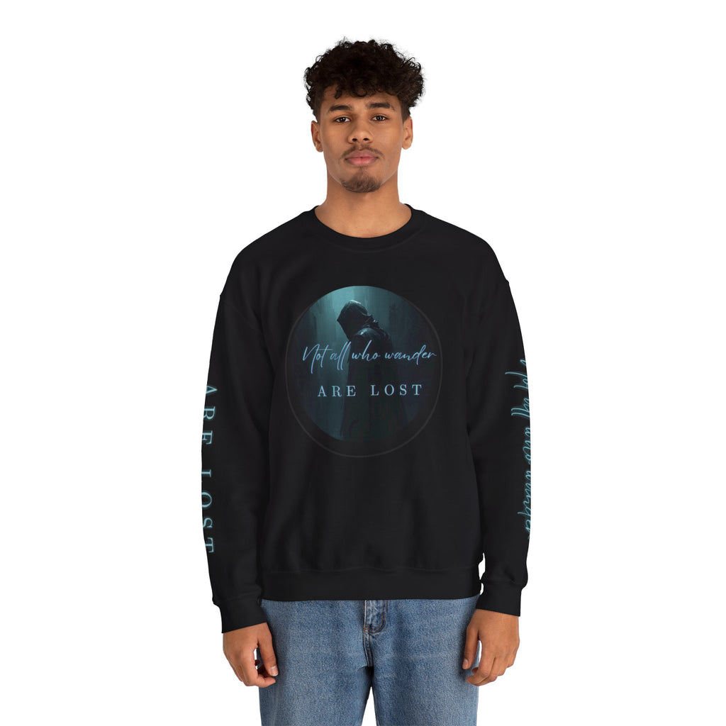 "Not All Who Wander Are Lost" - Crewneck Sweatshirt