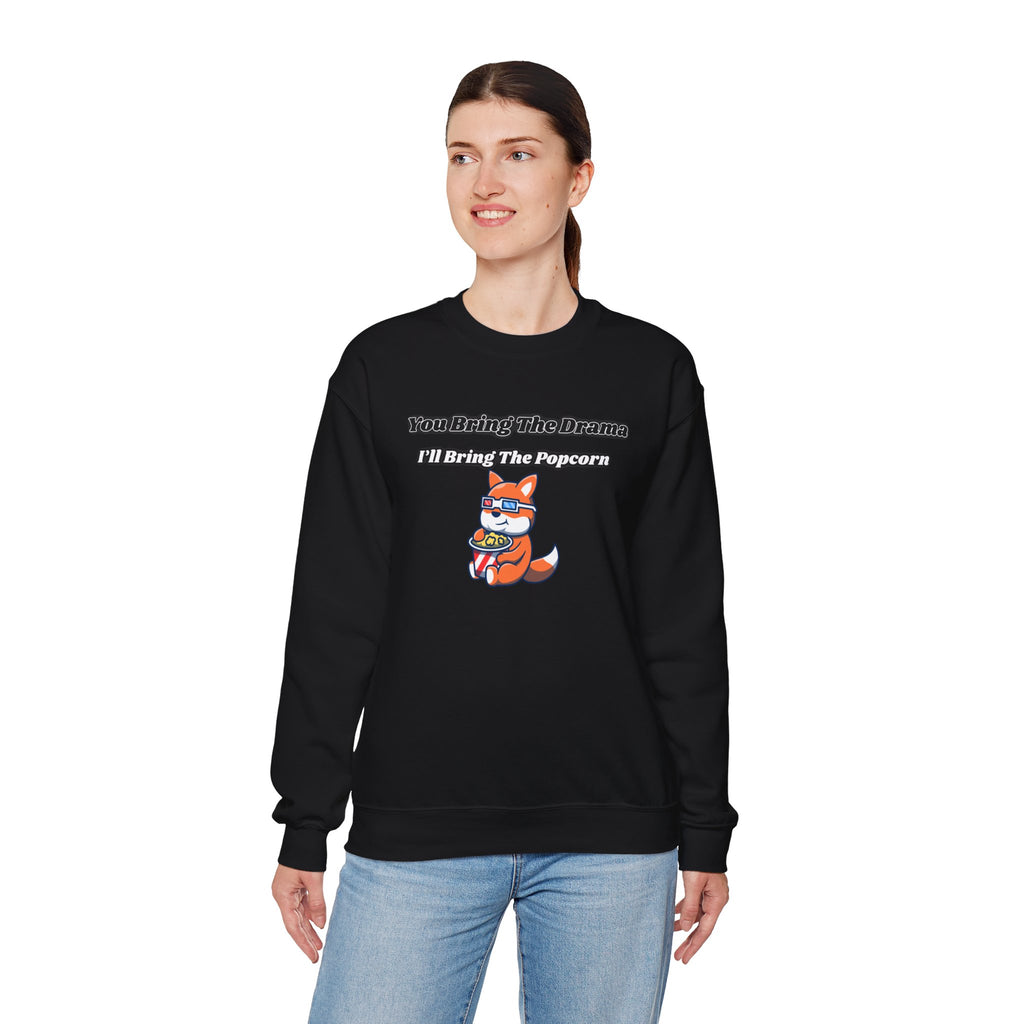 You Bring The Drama I’ll Bring The Popcorn - Sweatshirt
