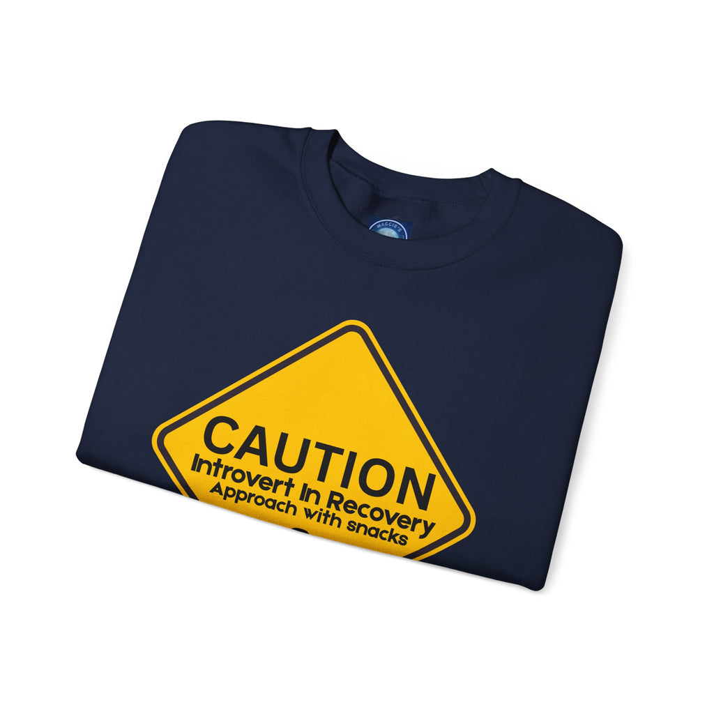 Caution: Introvert In Recovery — Approach With Snacks - Sweatshirt