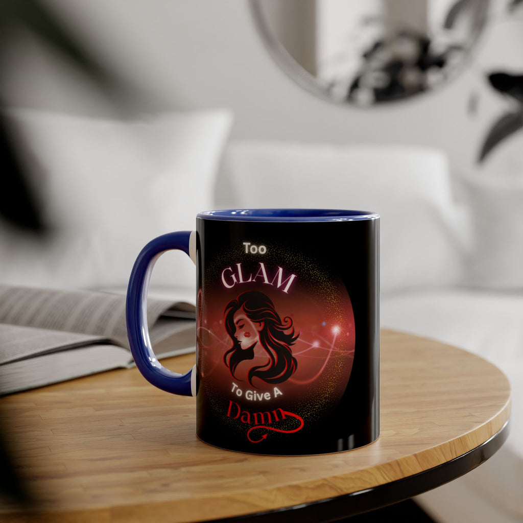 Too Glam To Give A Damn - Mug