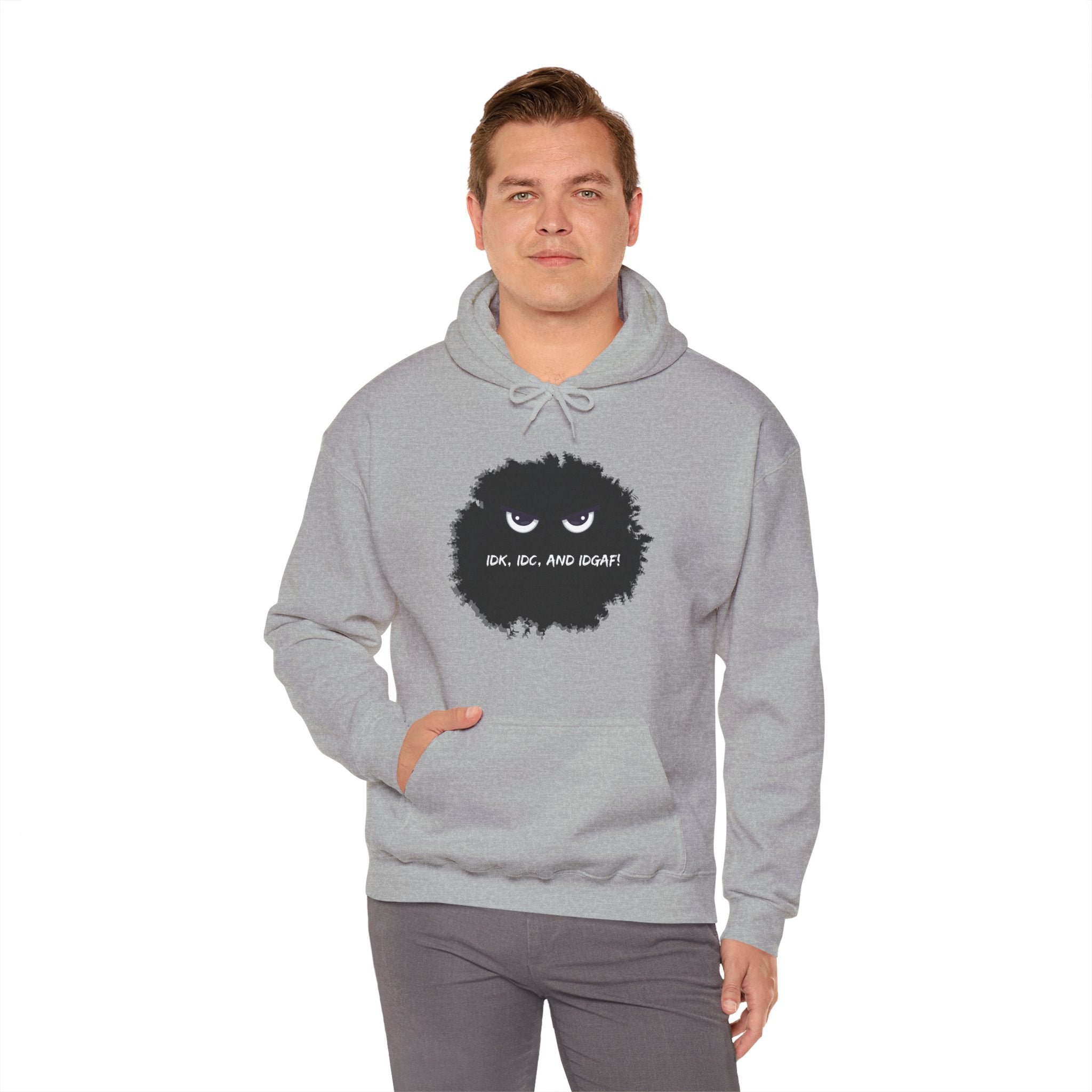 IDK, IDC, and IDGAF - Hoodie