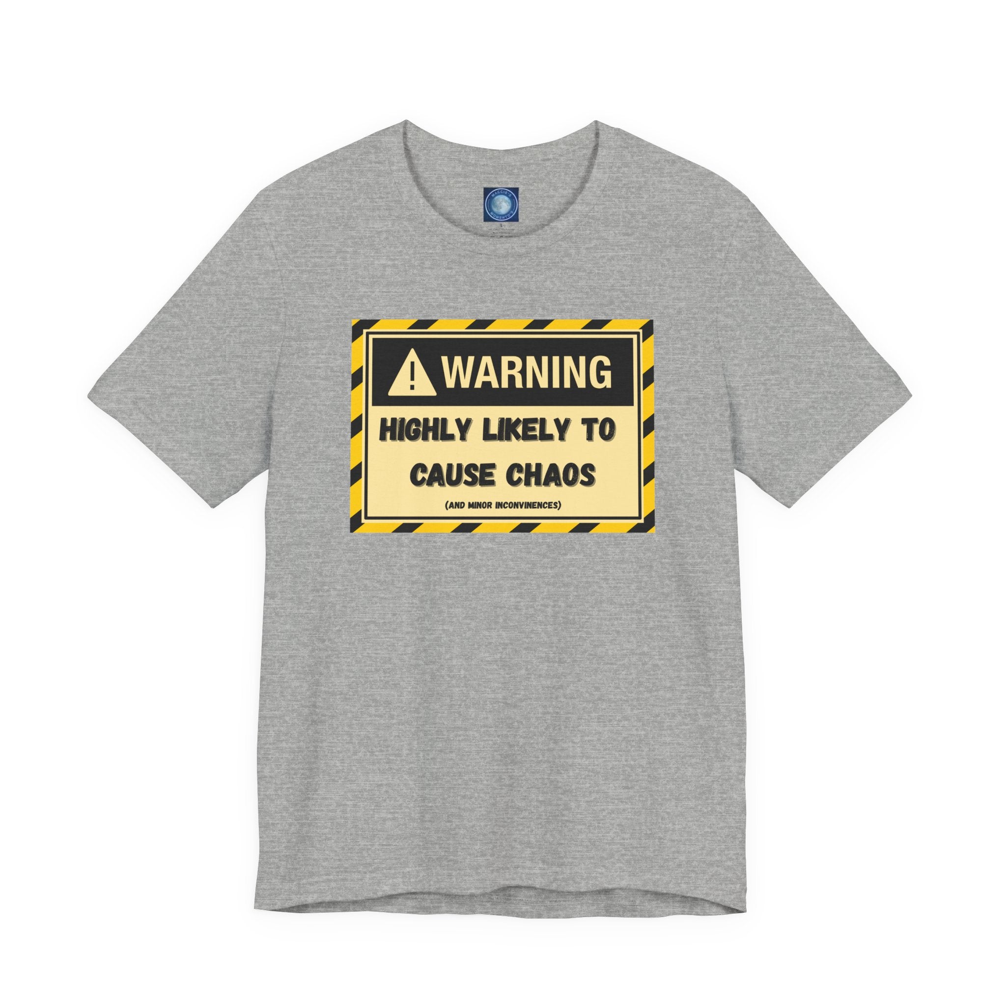 Warning: Highly Likely to Cause Chaos and Small Inconveniences