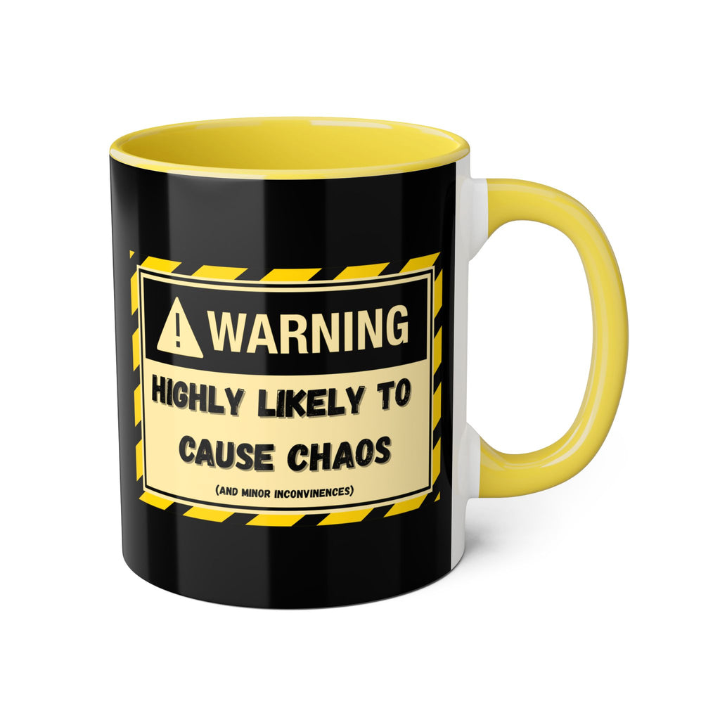 Warning: Highly Likely to Cause Chaos and Small Inconveniences