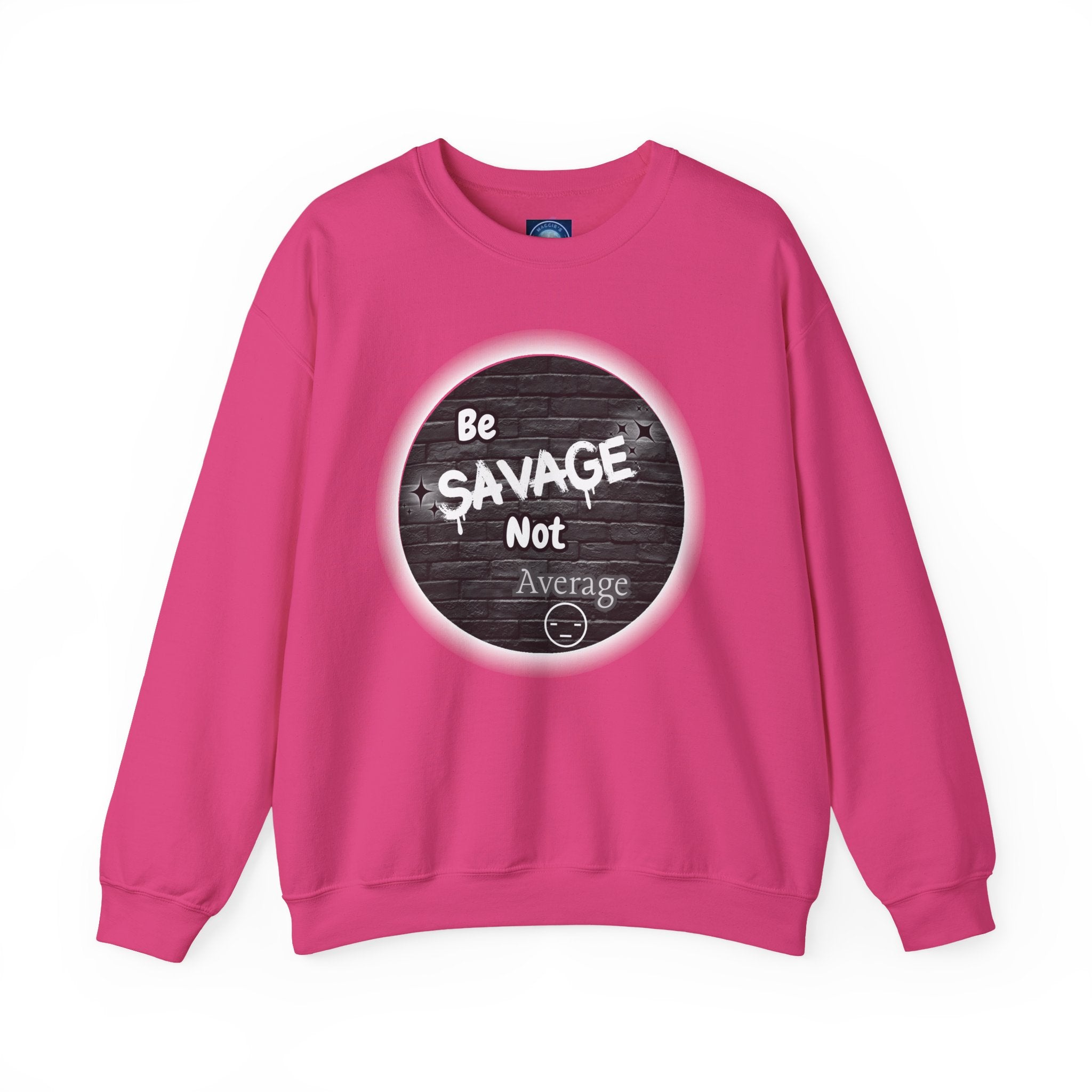Be Savage Not Average - Crewneck Sweatshirt