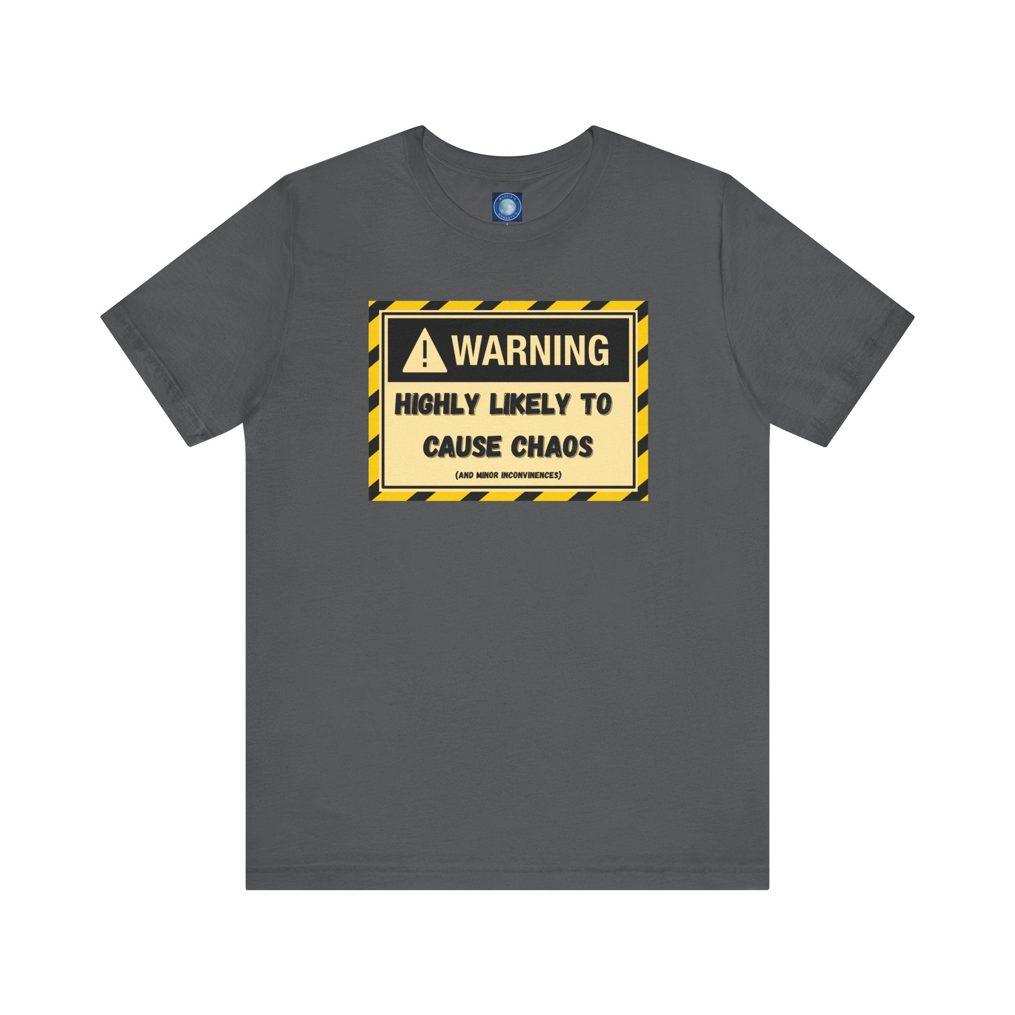 Warning: Highly Likely to Cause Chaos and Small Inconveniences