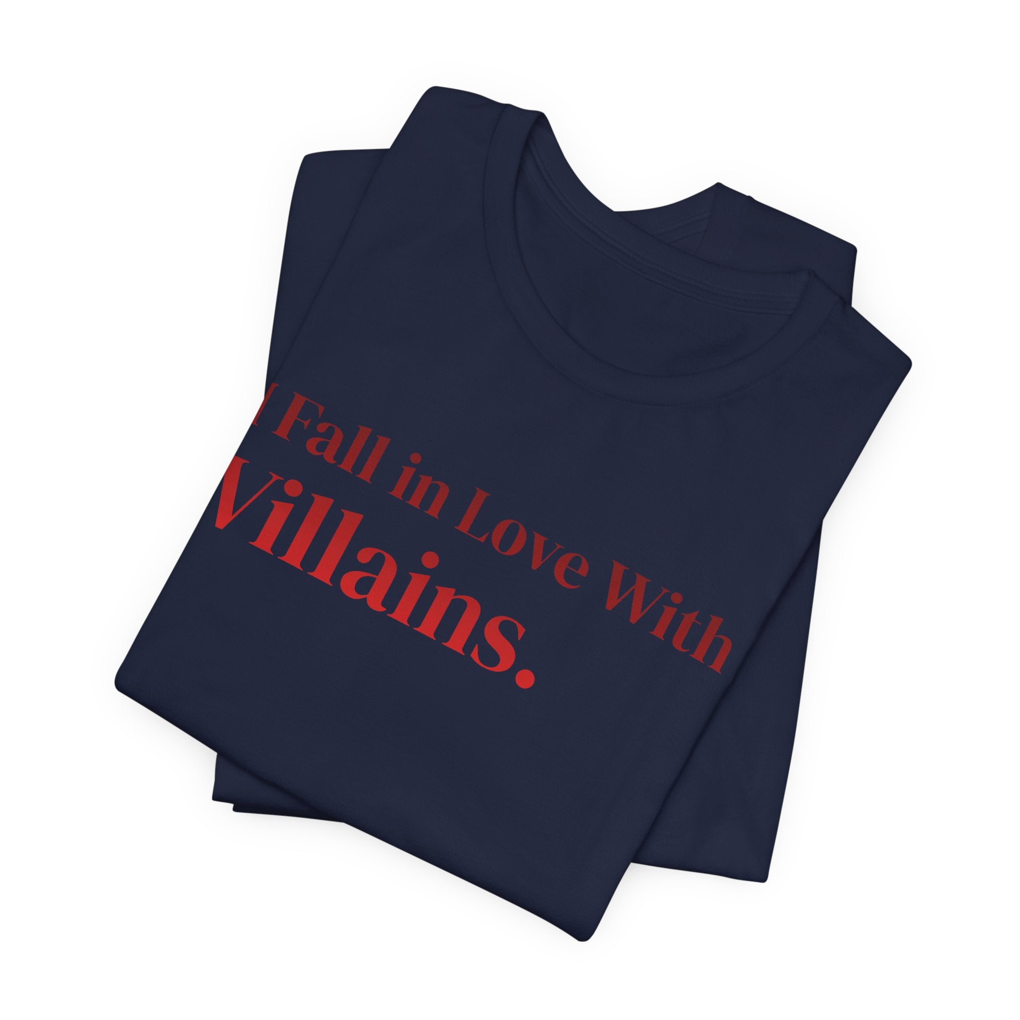 I Fall in Love With Villains Tee