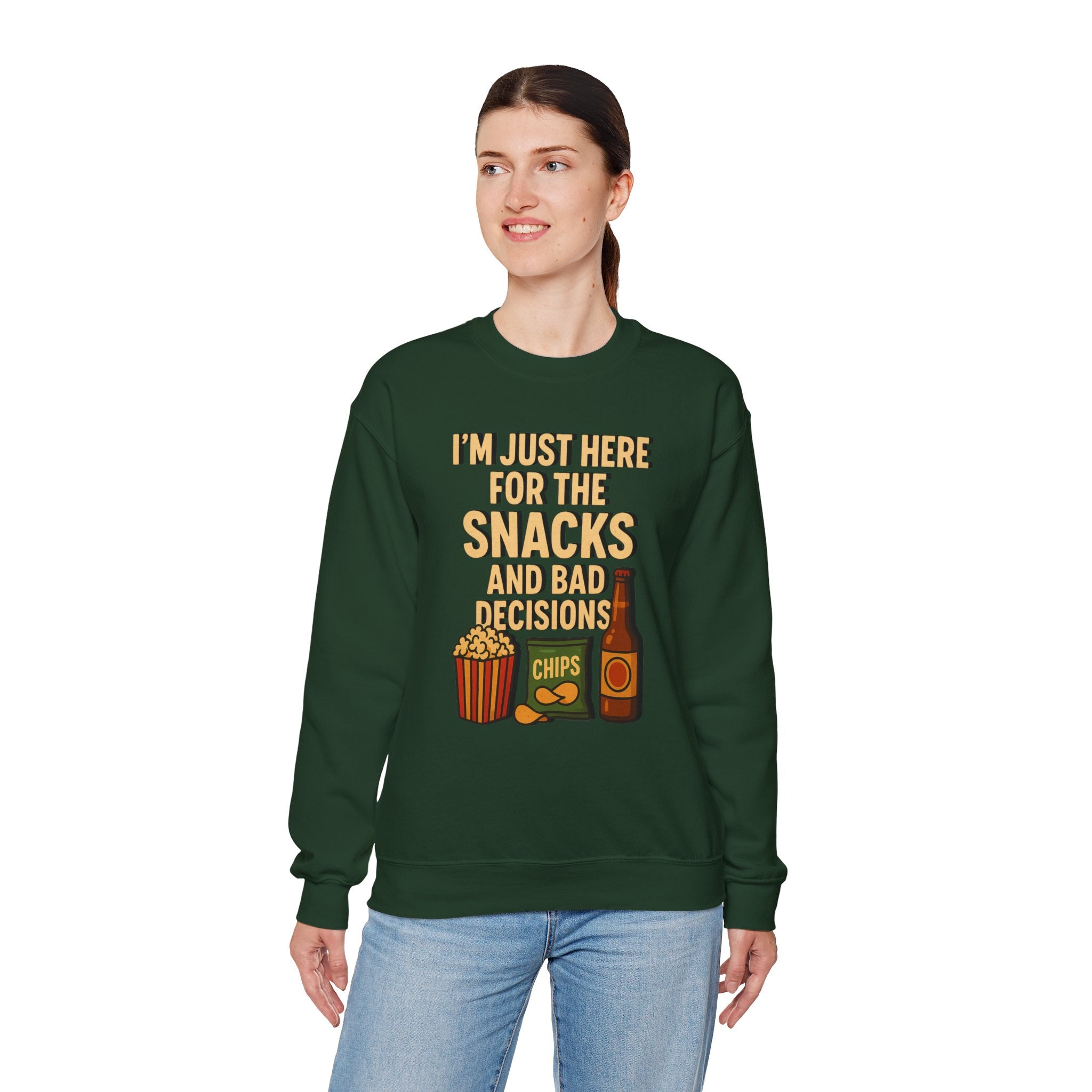 I'm Just Here For The Snacks And Bad Decisions - Sweatshirt