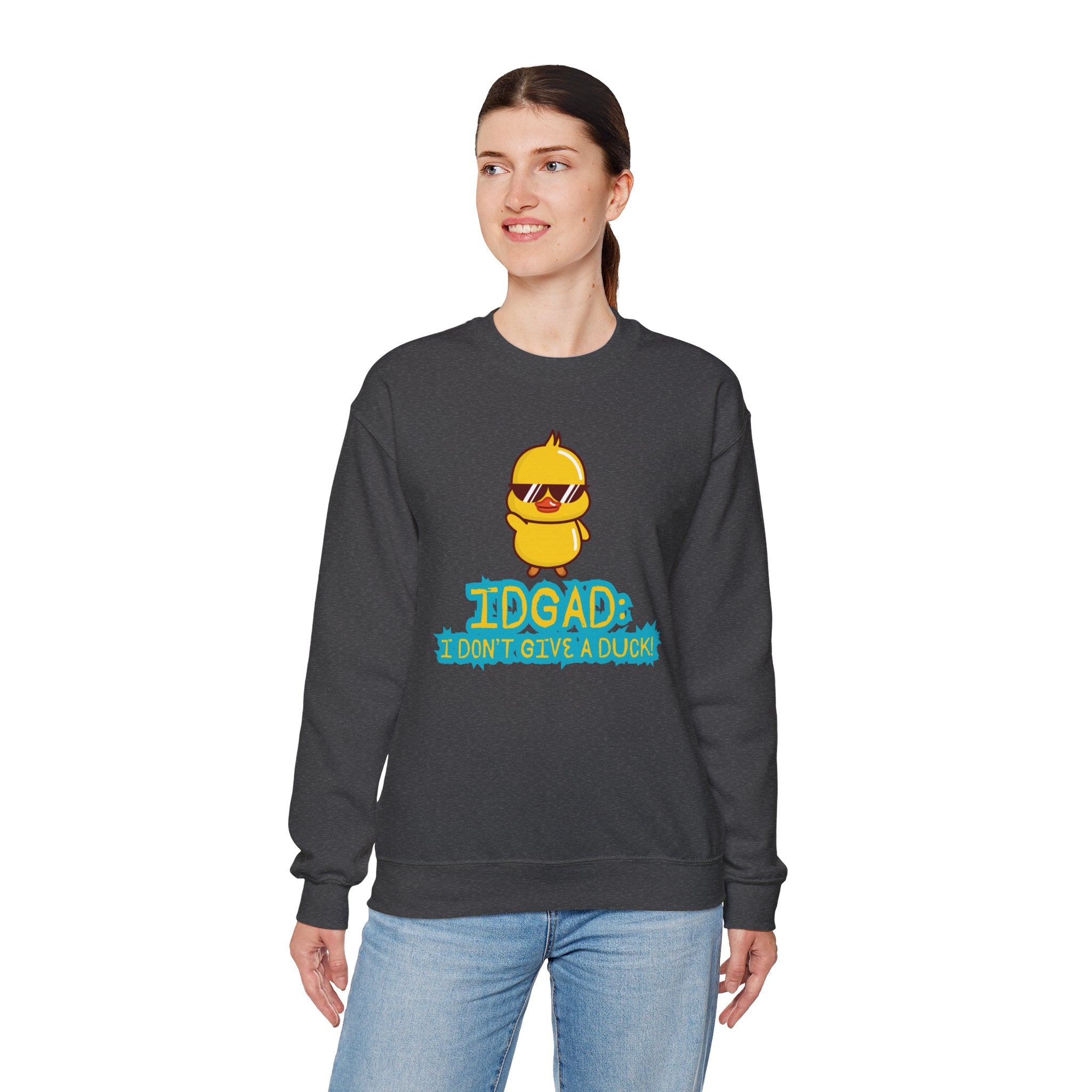 IDGAD: I Don't Give A Duck - Sweatshirt
