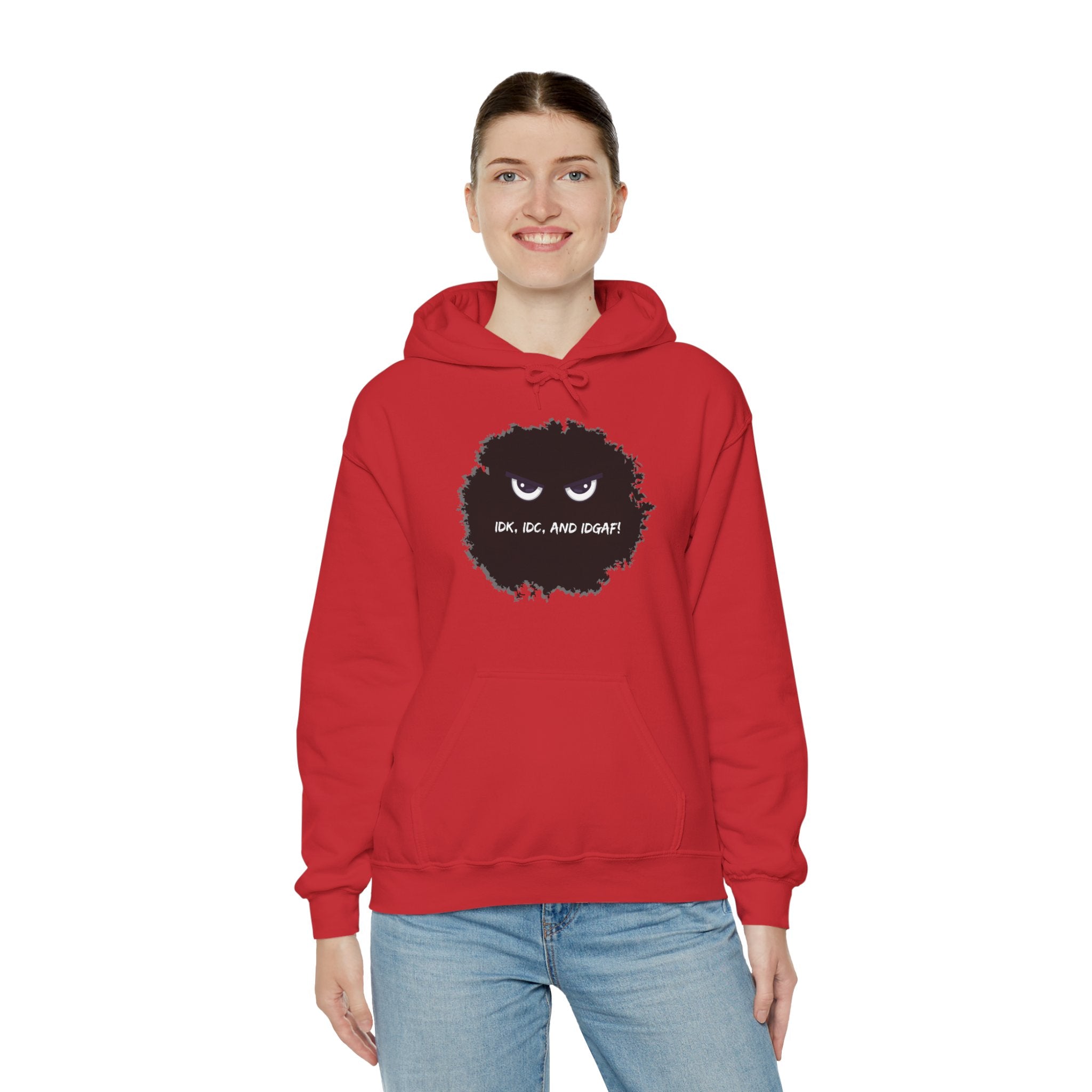 IDK, IDC, and IDGAF - Hoodie