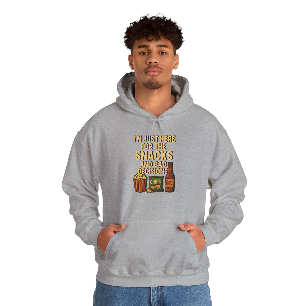 I'm Just Here For The Snacks And Bad Decisions - Hoodie