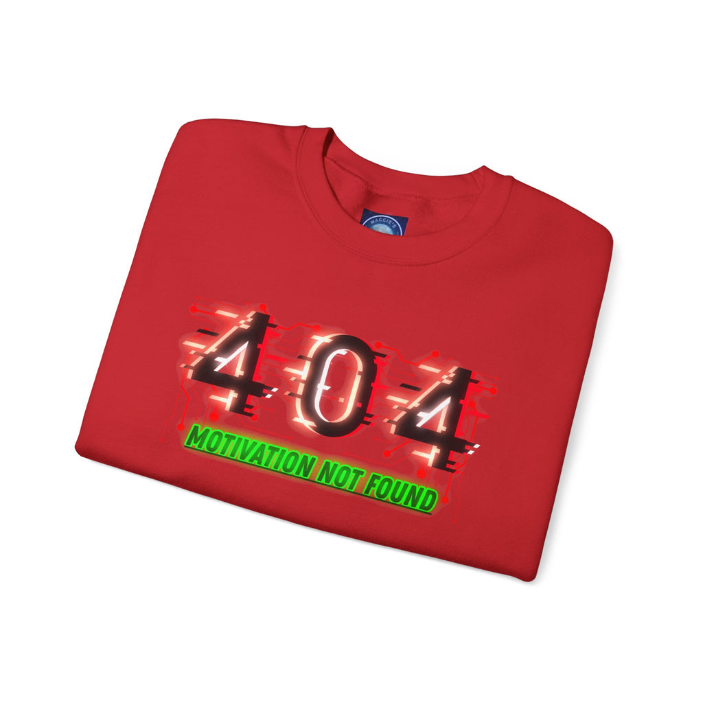 404 Motivation Not Found - Sweatshirt