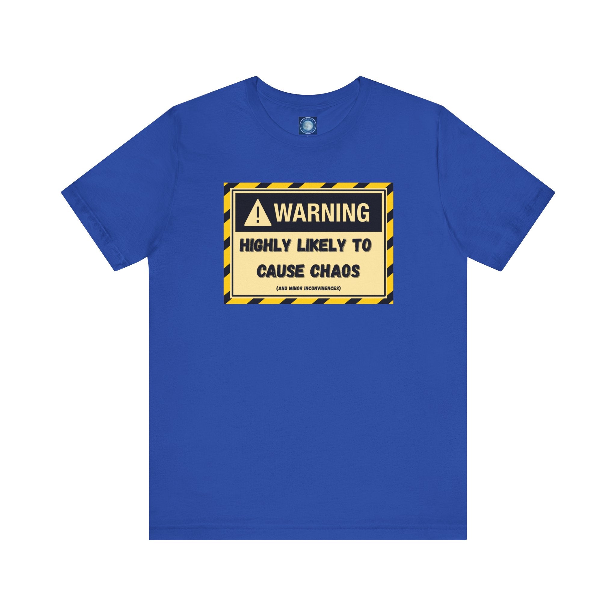 Warning: Highly Likely to Cause Chaos and Small Inconveniences