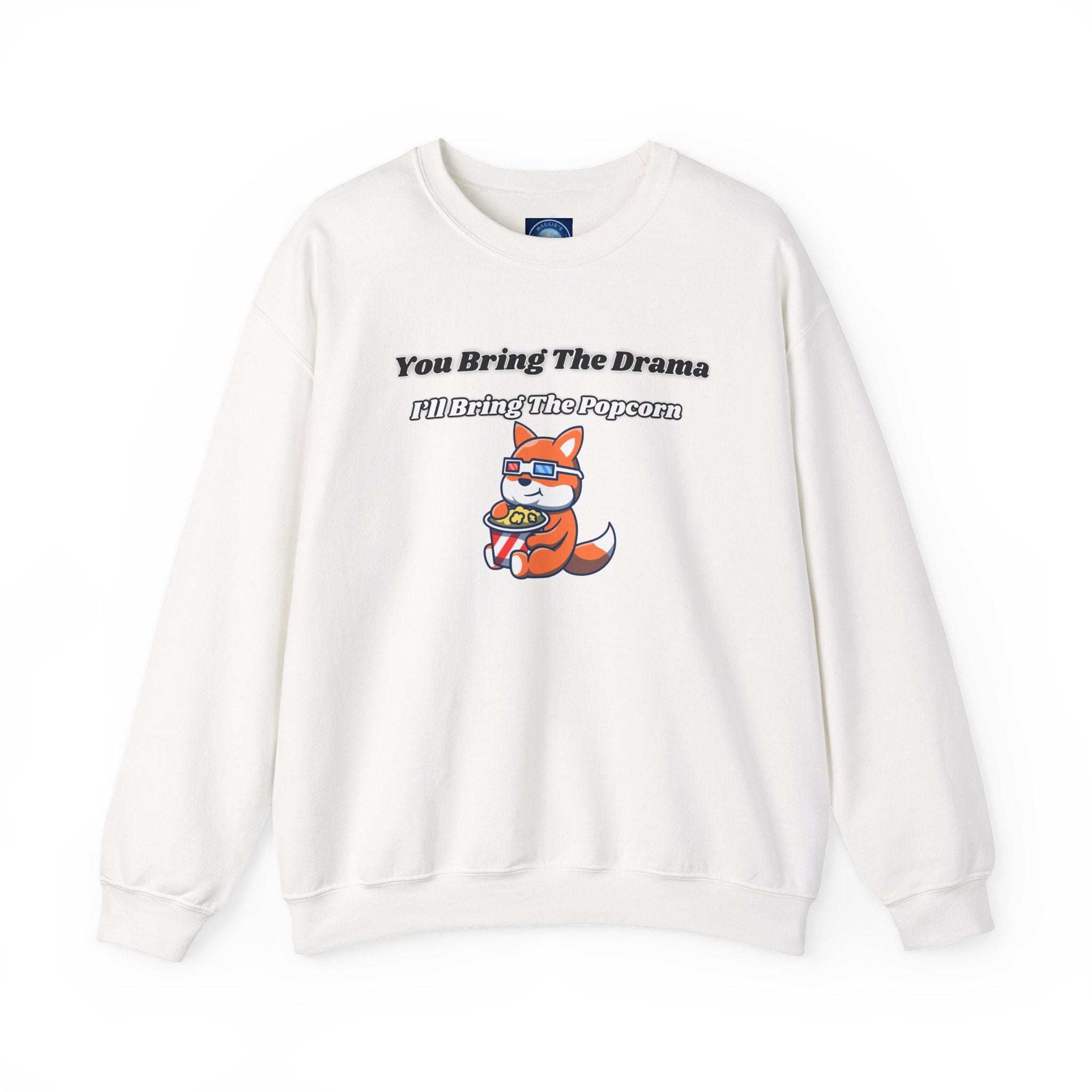 You Bring The Drama I’ll Bring The Popcorn - Sweatshirt