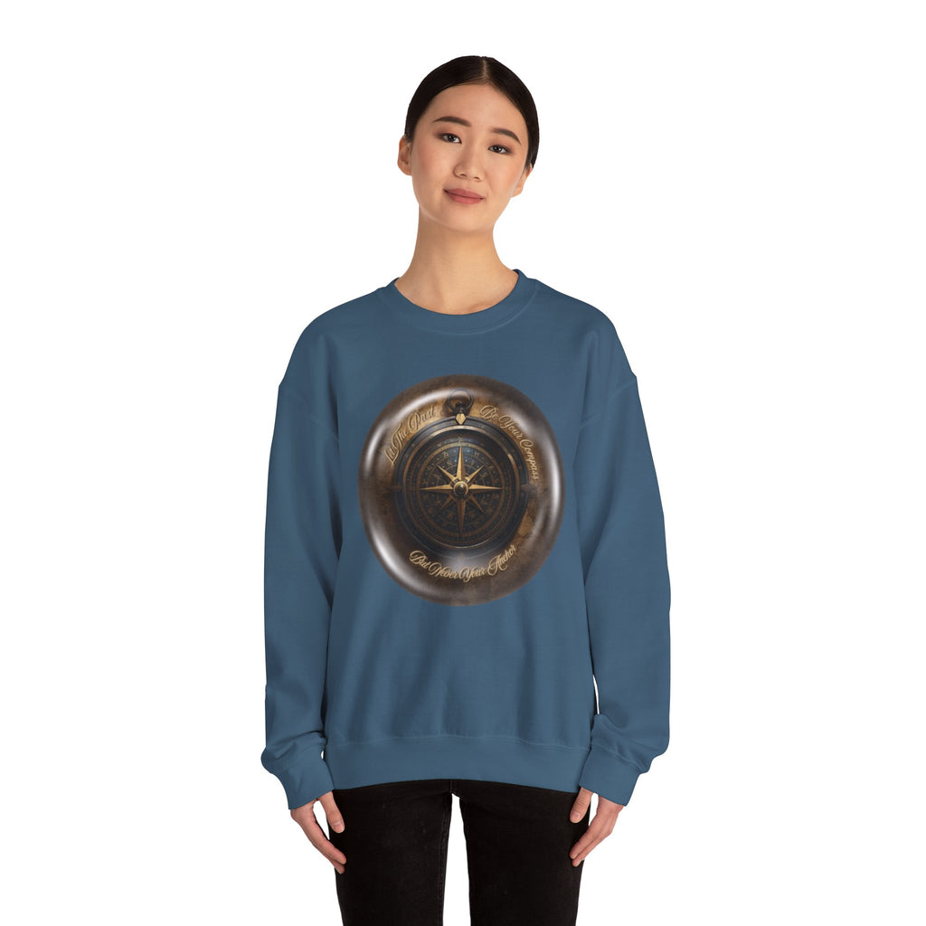 Let the past be your compass, but not your anchor - Sweatshirt