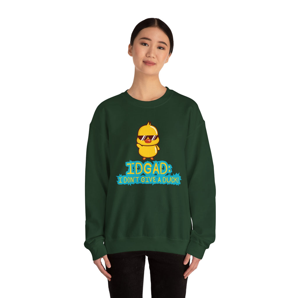 IDGAD: I Don't Give A Duck - Sweatshirt