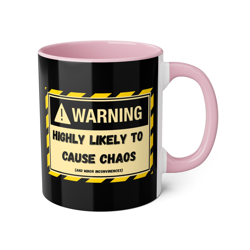 Warning: Highly Likely to Cause Chaos and Small Inconveniences