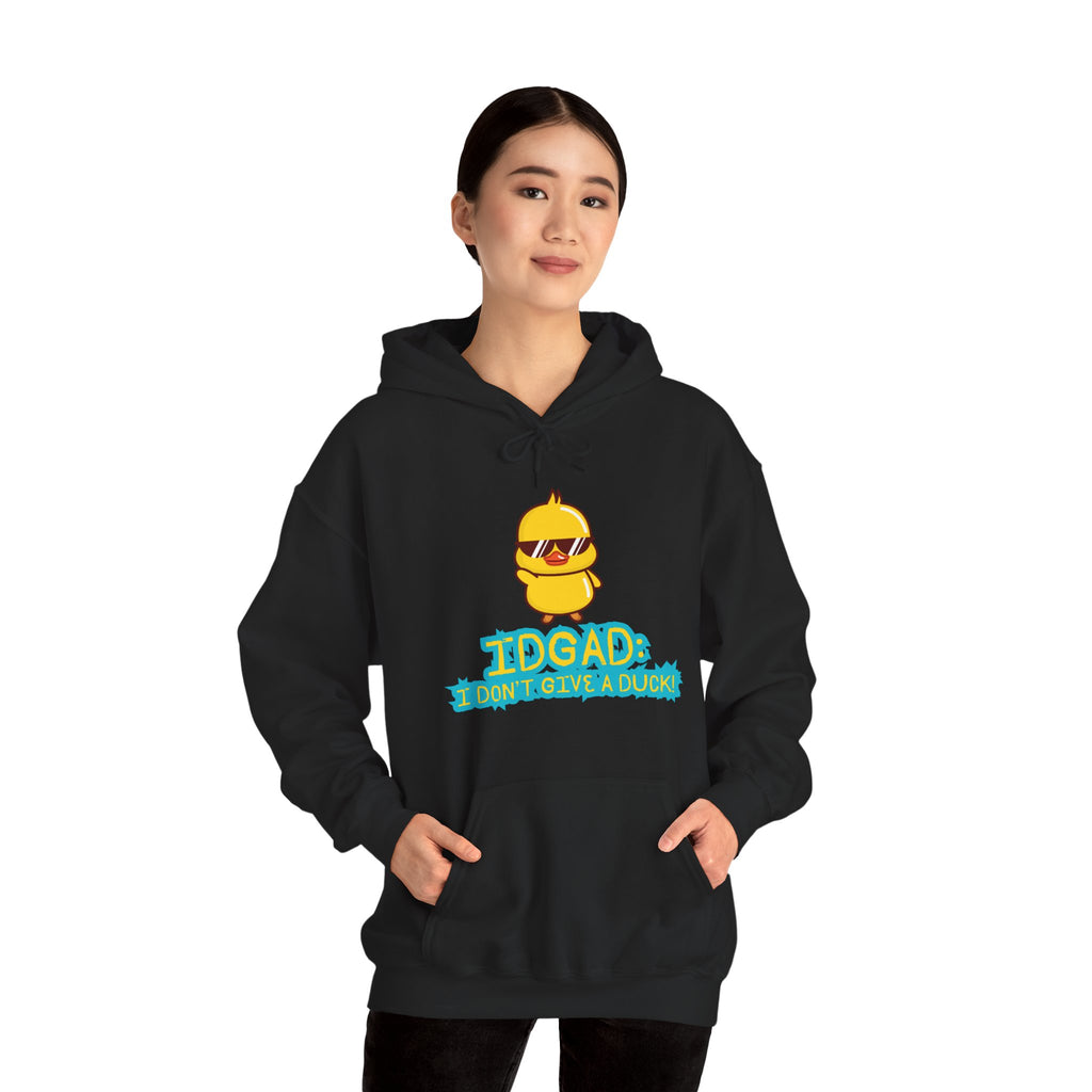 IDGAD: I Don't Give A Duck - Hoodie