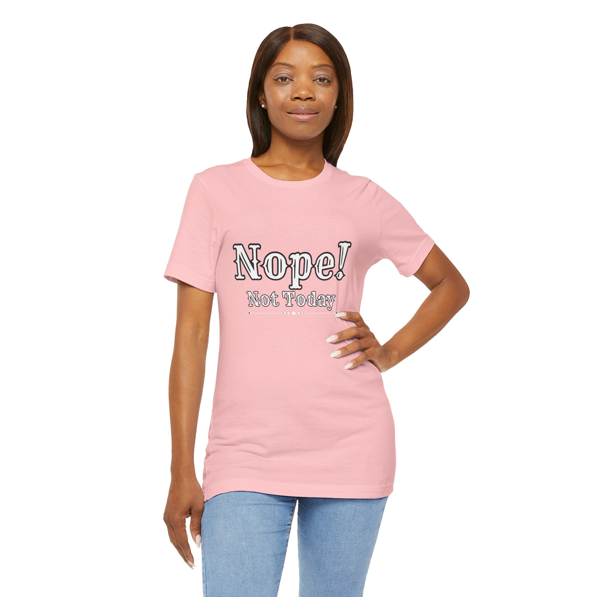 Nope! Not Today T‑Shirt — 'Tomorrow' Back Text Casual Graphic Tee