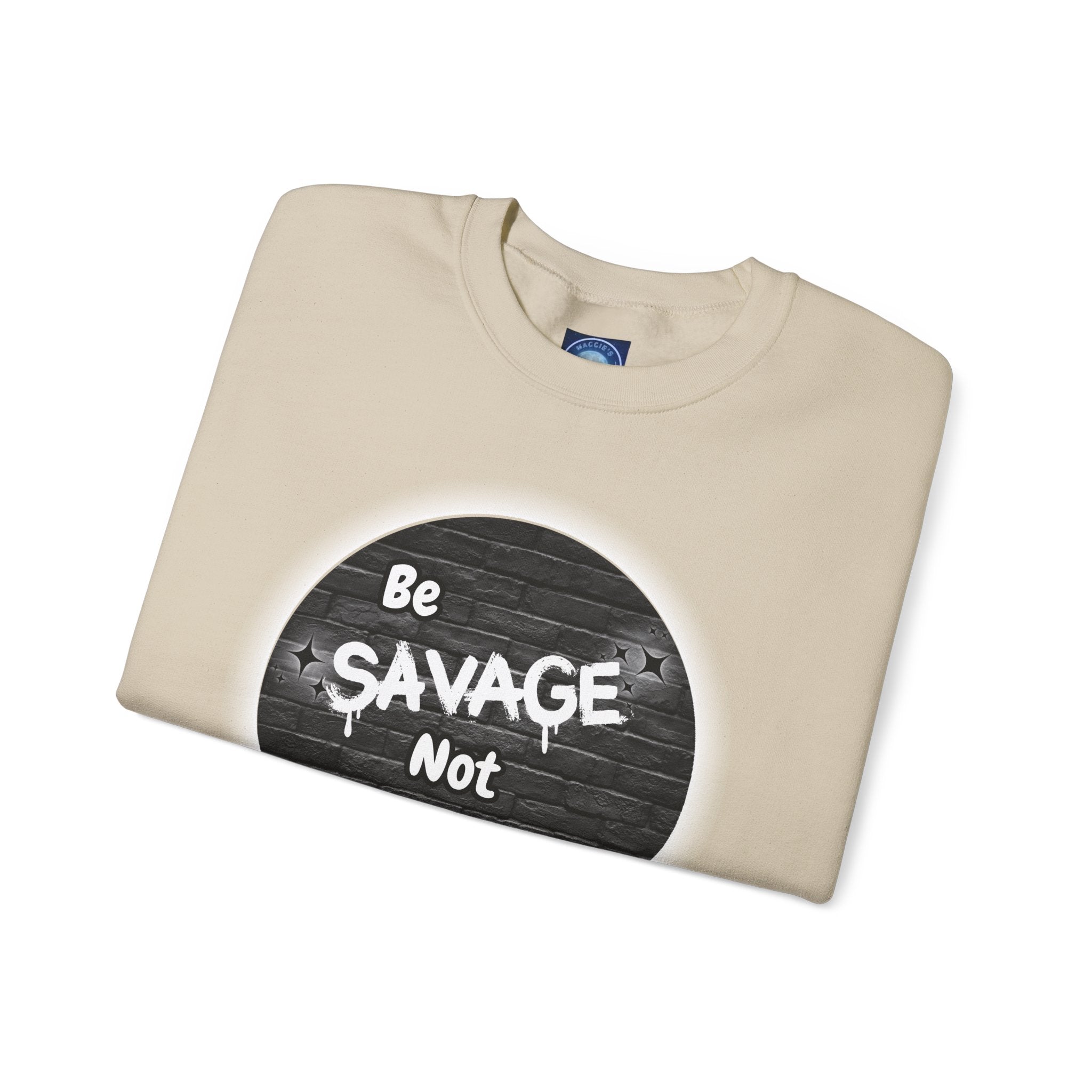 Be Savage Not Average - Crewneck Sweatshirt