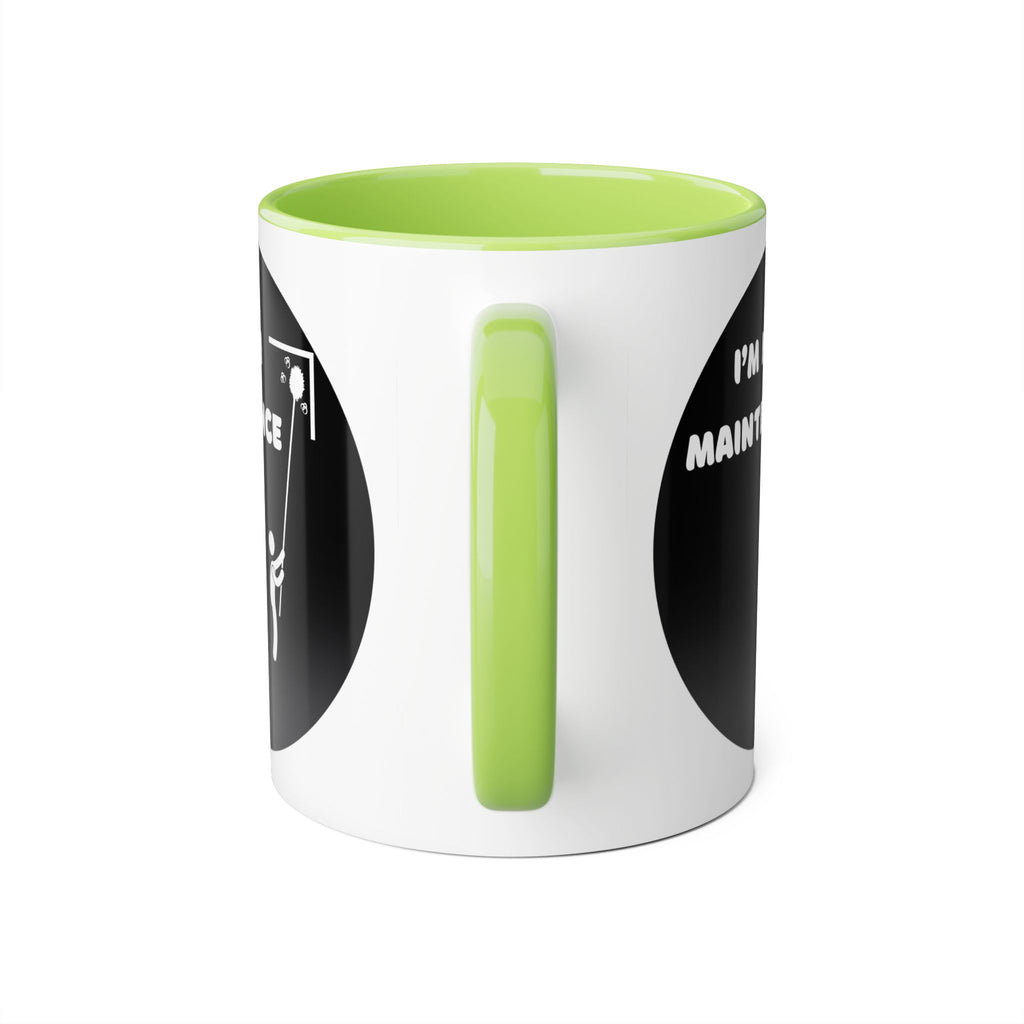 I'm High Maintenance - Mug