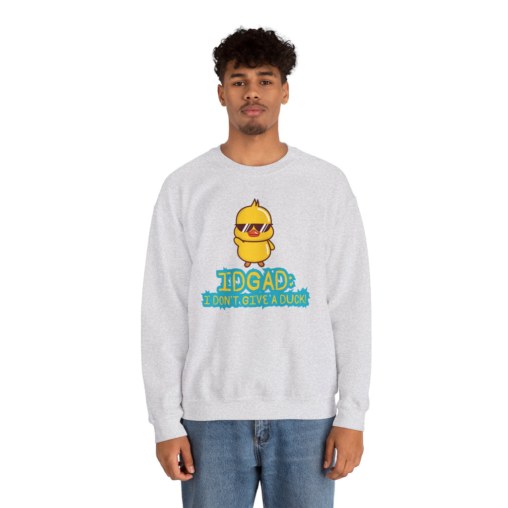 IDGAD: I Don't Give A Duck - Sweatshirt