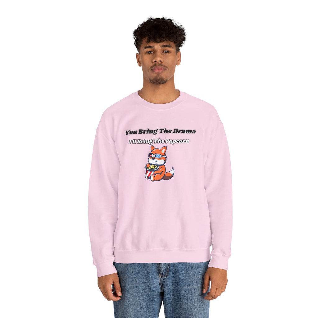 You Bring The Drama I’ll Bring The Popcorn - Sweatshirt