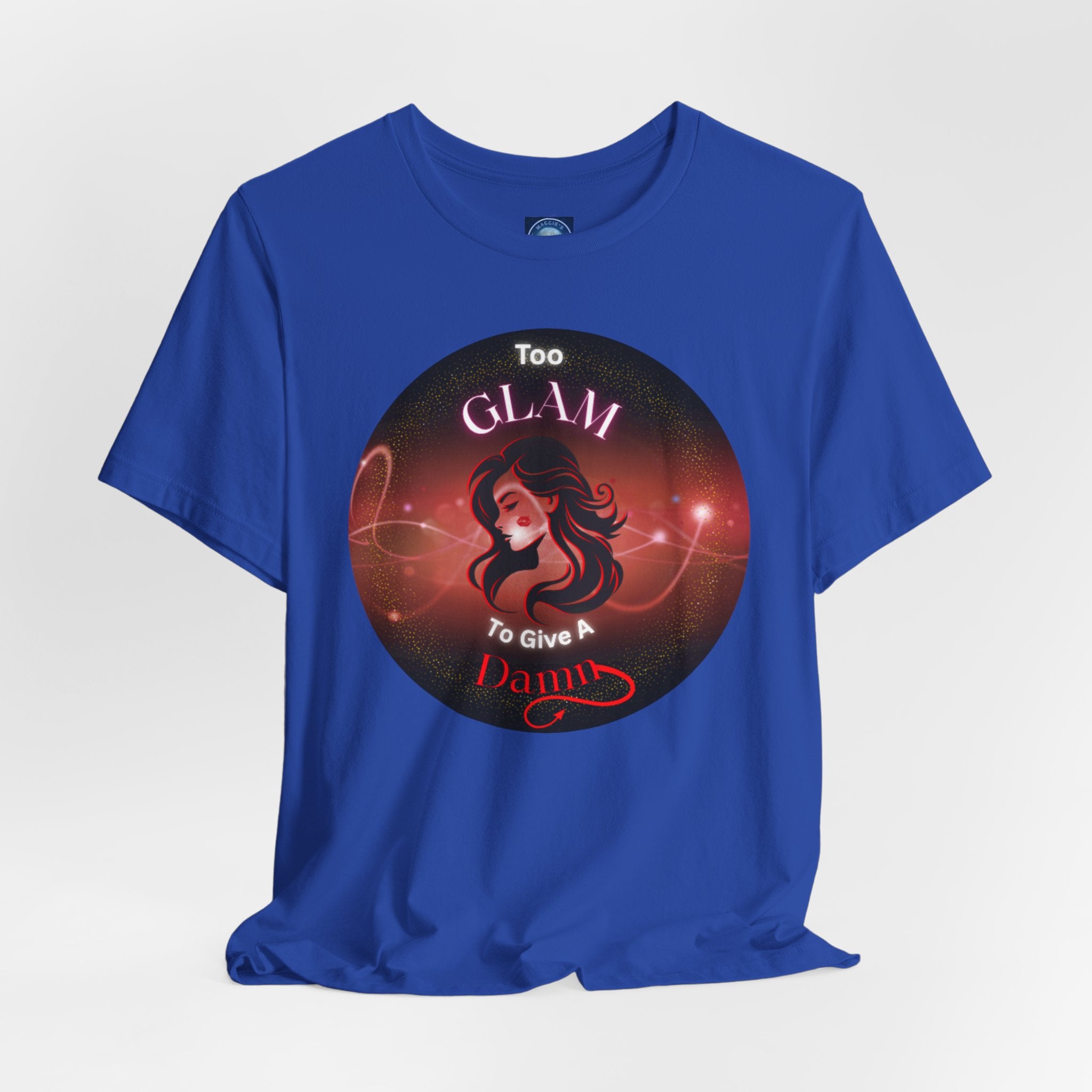 Too Glam To Give A Damn - Tee