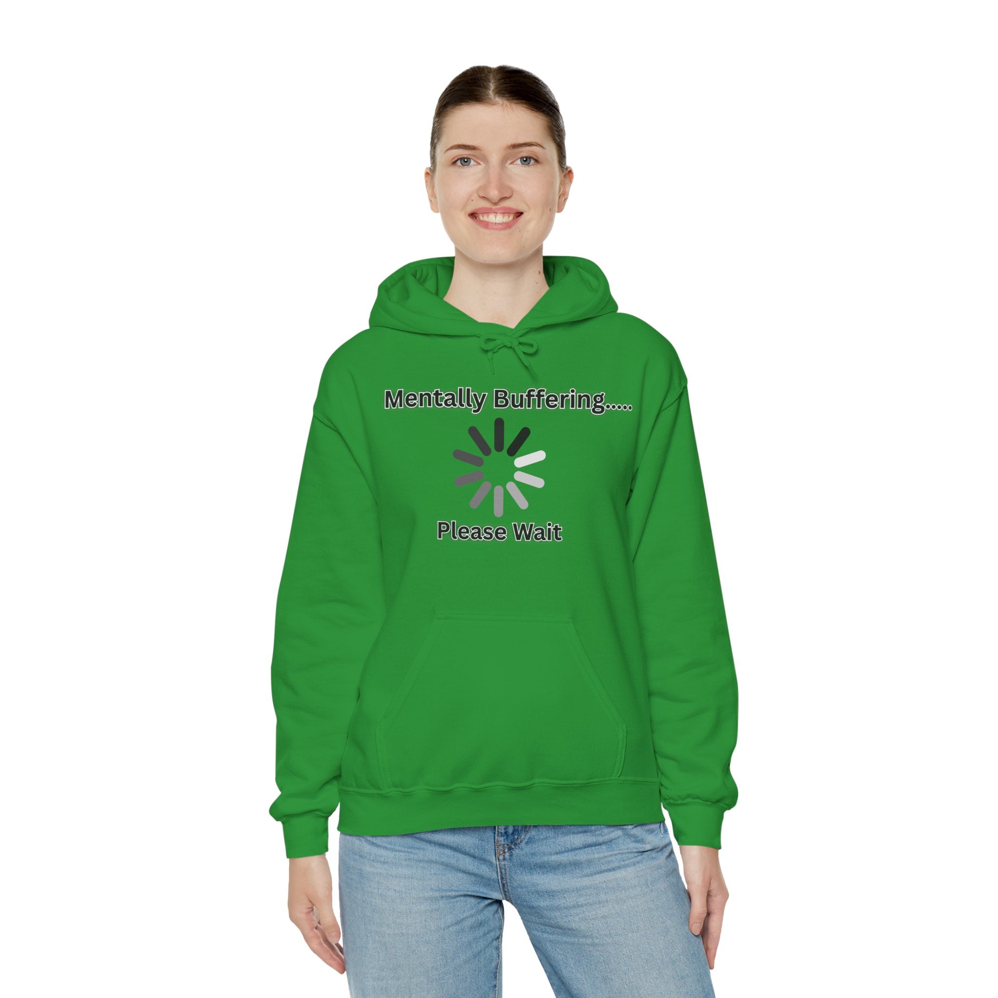 Mentally Buffering.... Please Wait - Hoodie