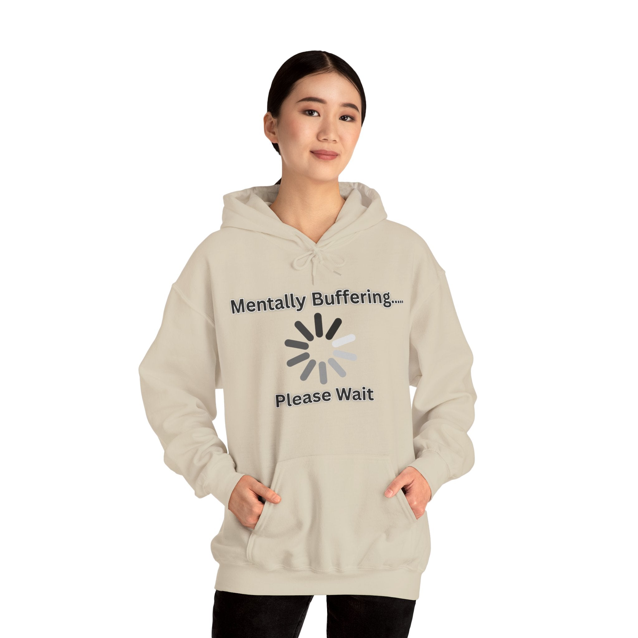 Mentally Buffering.... Please Wait - Hoodie