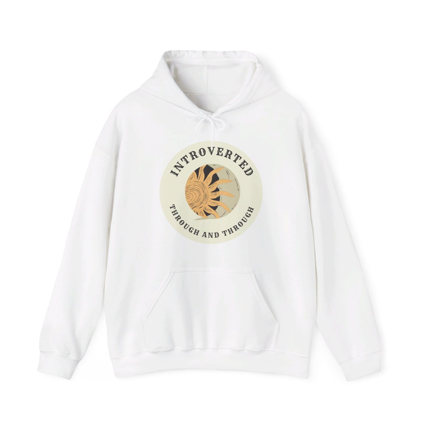 Introverted Through and Through, Hooded Sweatshirt