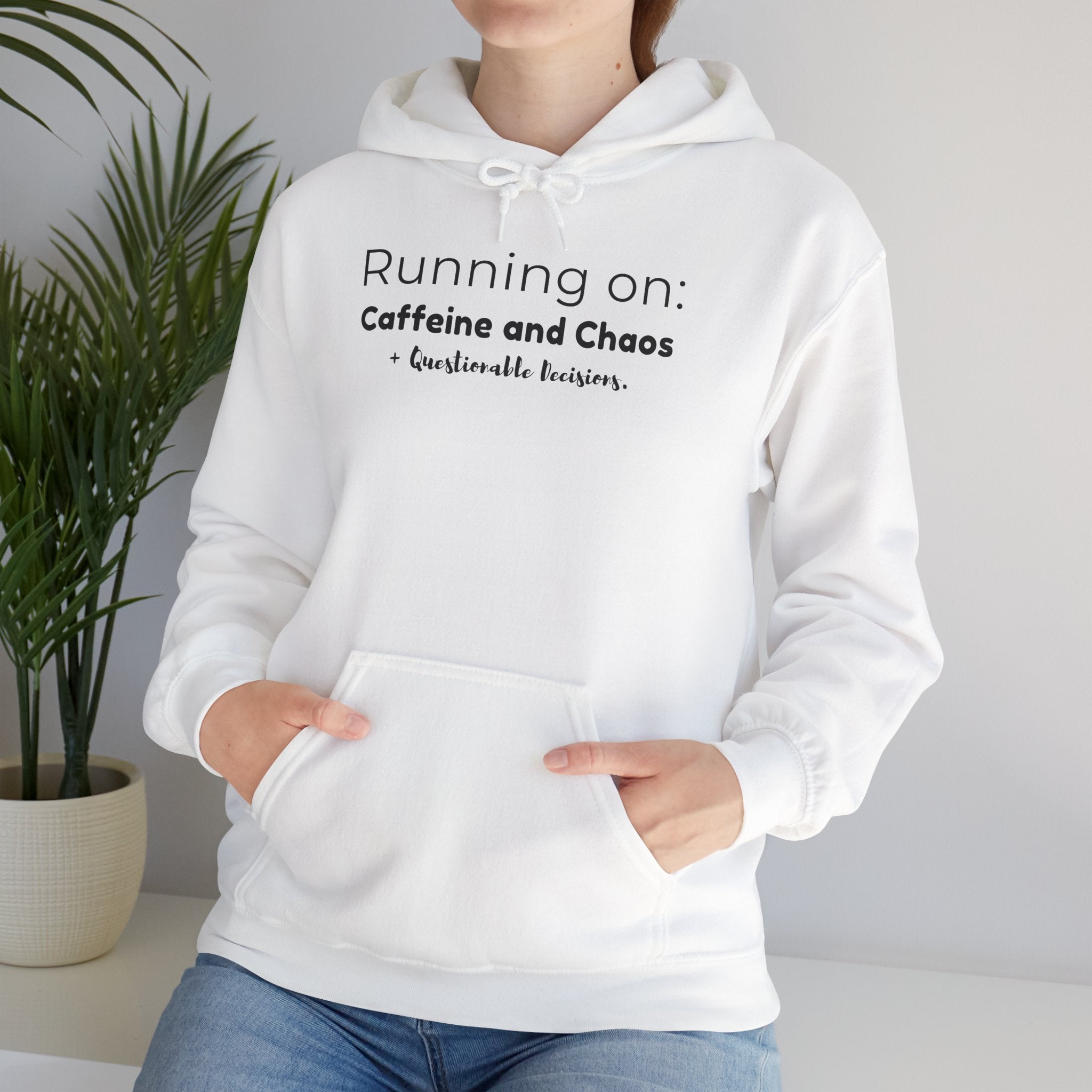 Running on: Caffeine and Chaos + Questionable Decisions - Hoodie